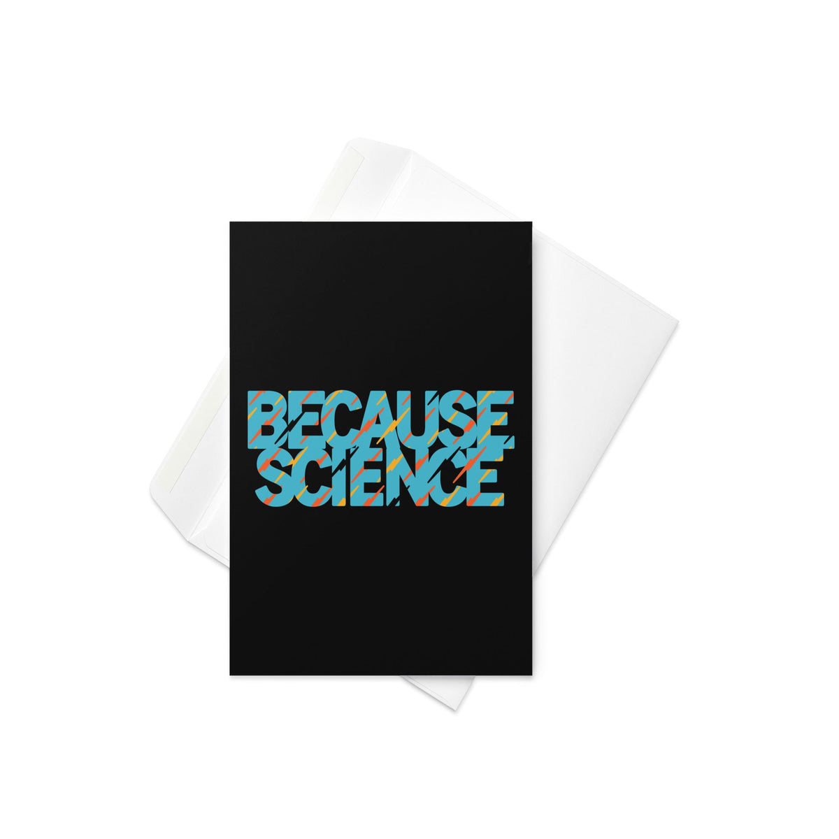 Because Science Greeting Card