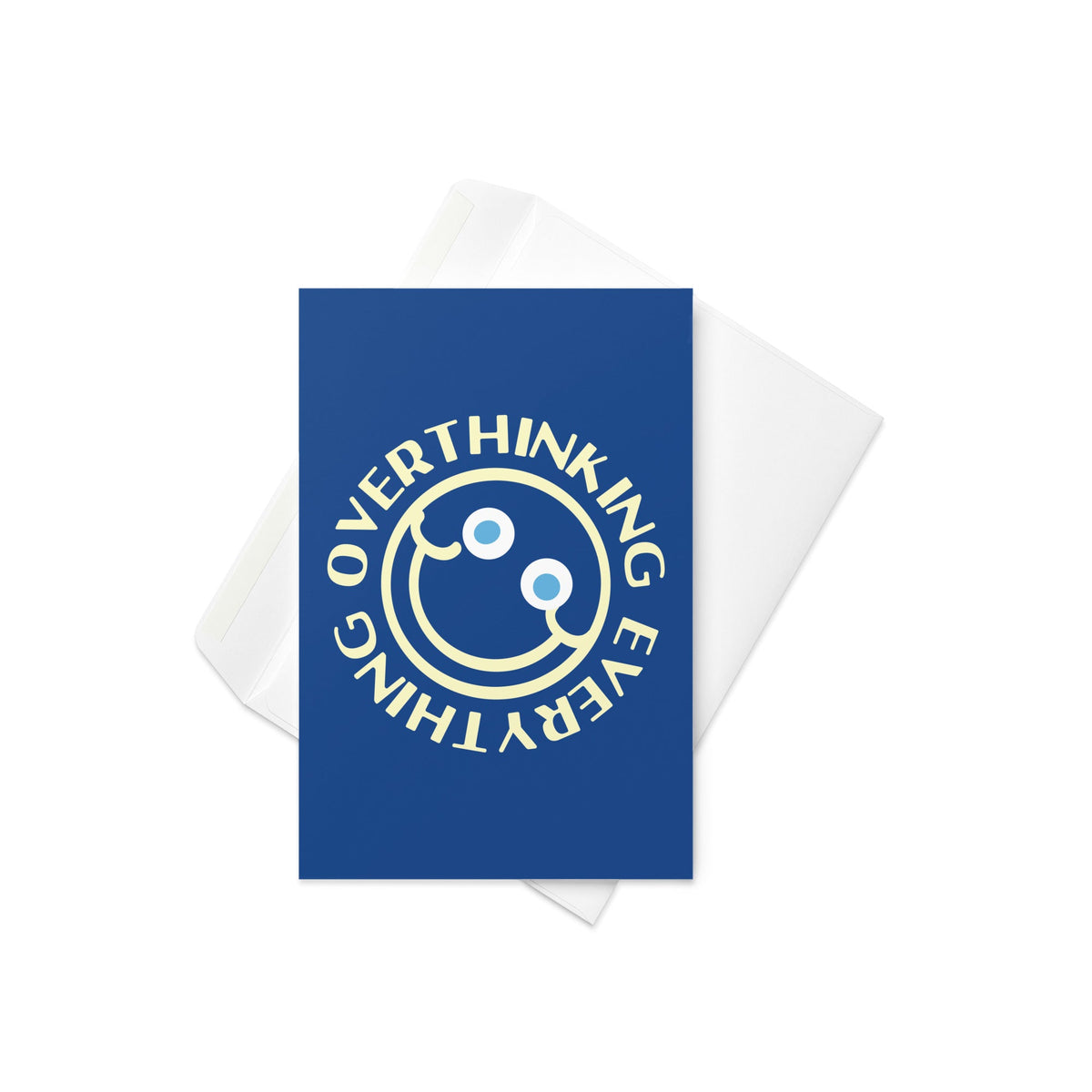 Overthinking Everything Greeting Card