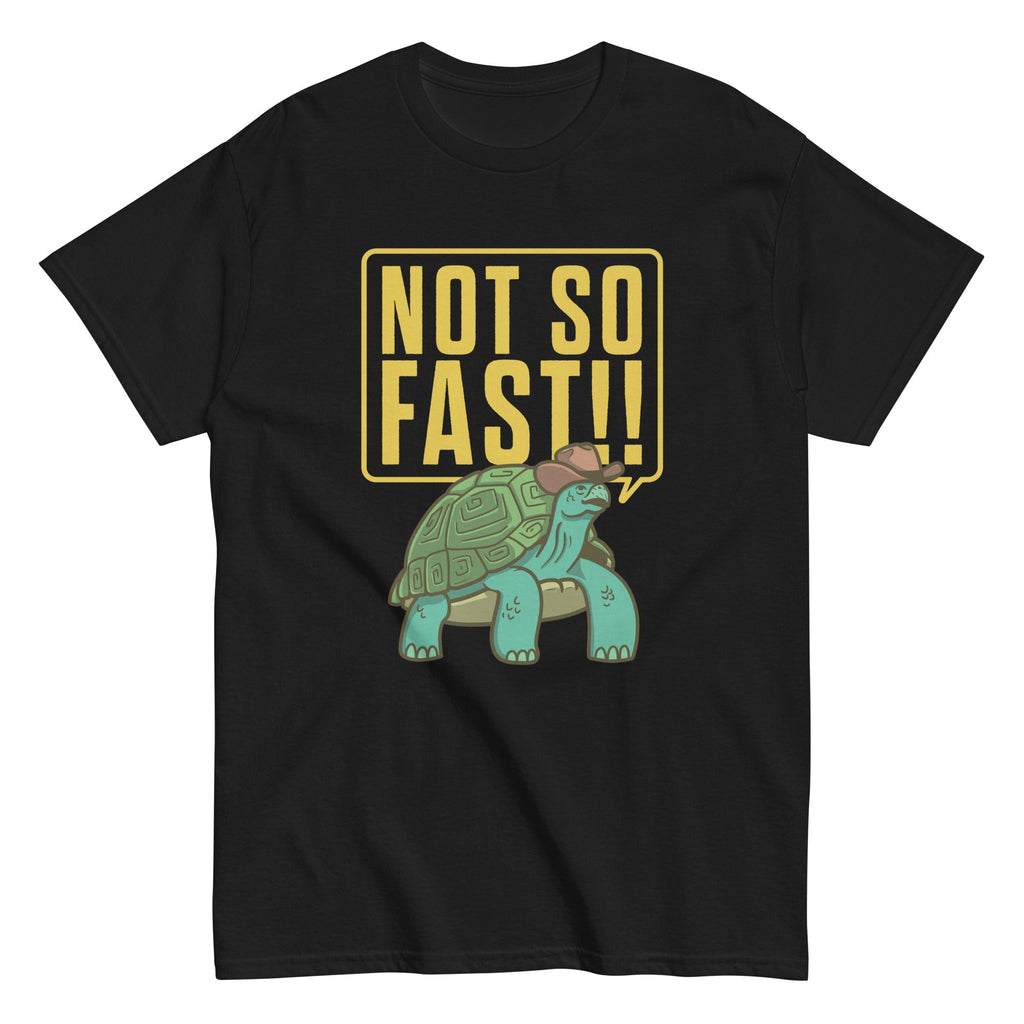 Not So Fast!! Men's Classic Tee product image 2