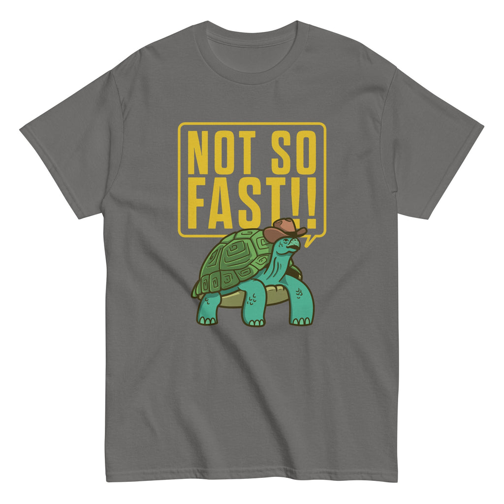 Not So Fast!! Men's Classic Tee product image 1