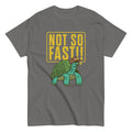 Not So Fast!! Men's Classic Tee product image 1