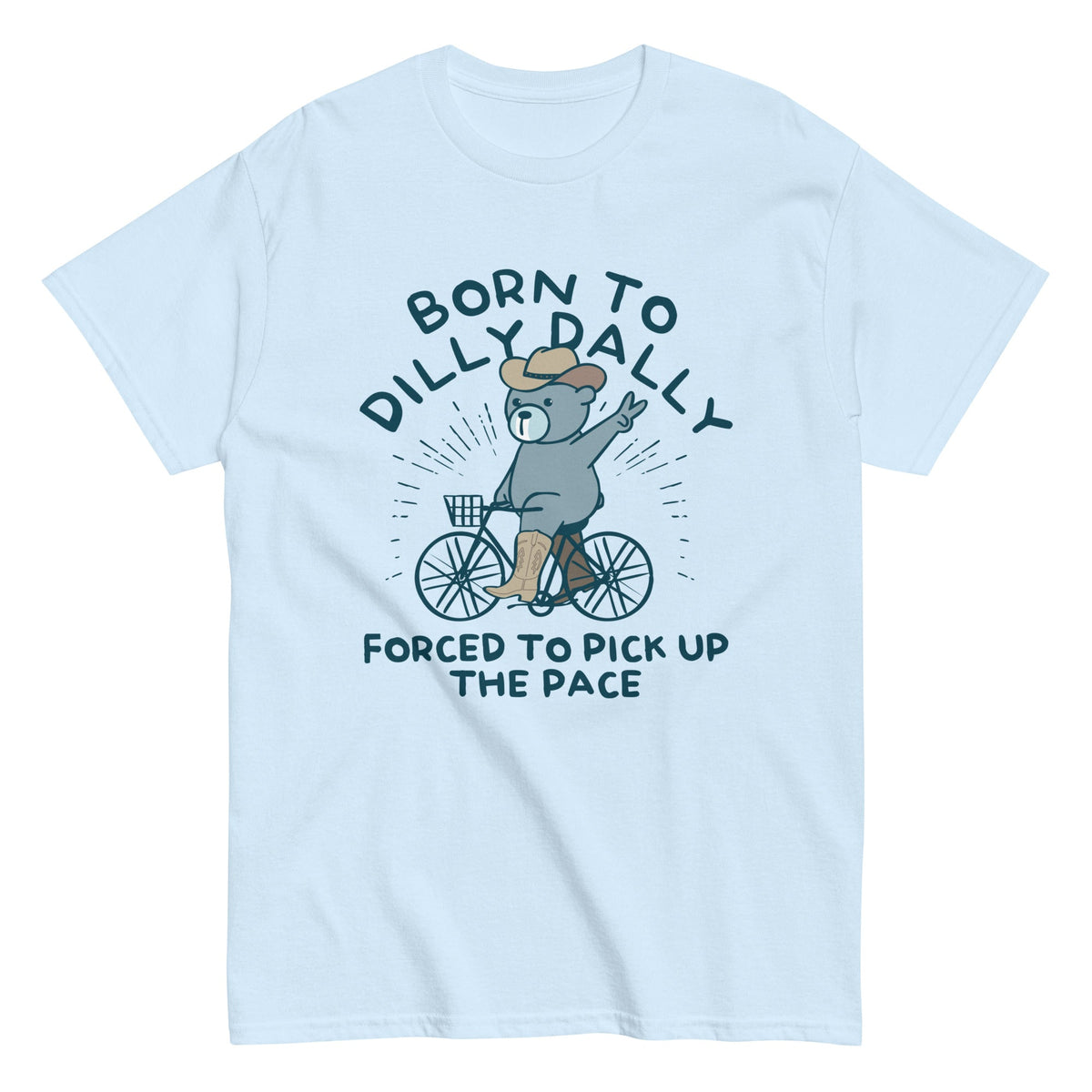 Born To Dilly Dally Forced To Pick Up The Pace Men's product image 1