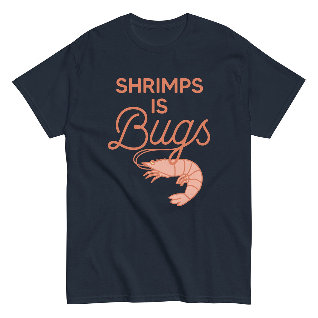 Shrimps Is Bugs Men's Classic Tee product image 1