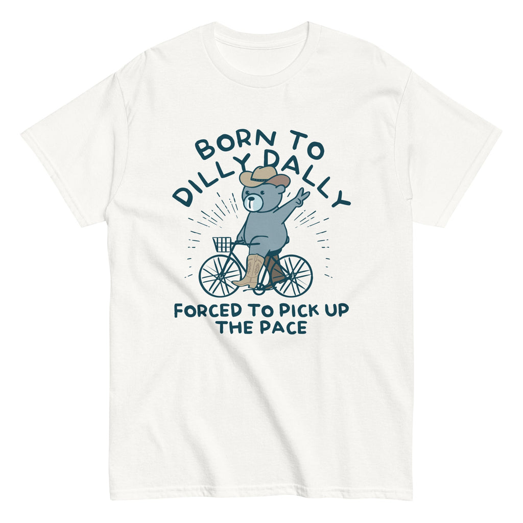Born To Dilly Dally Forced To Pick Up The Pace Men's product image 4