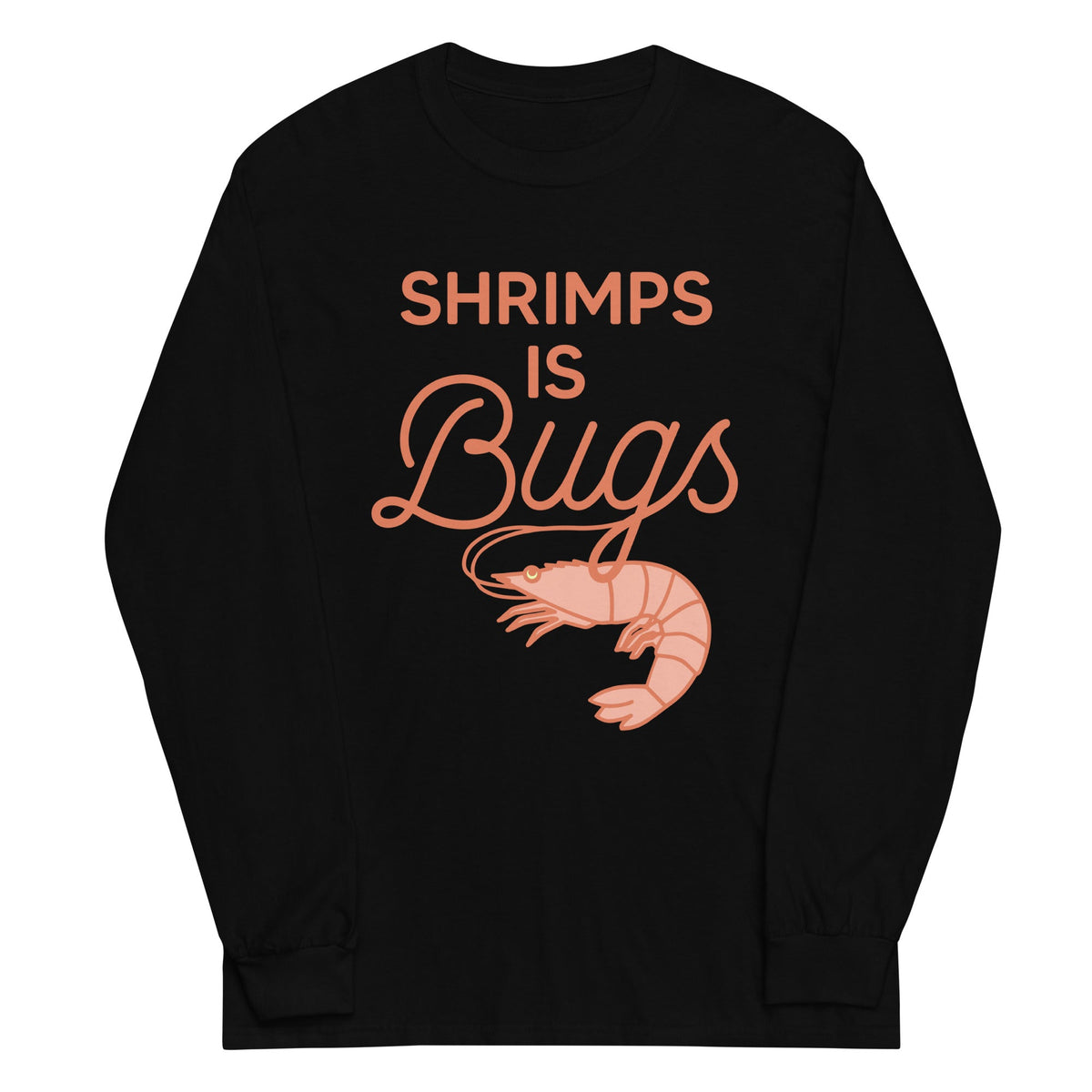 Shrimps Is Bugs Unisex Long Sleeve Tee product image 2
