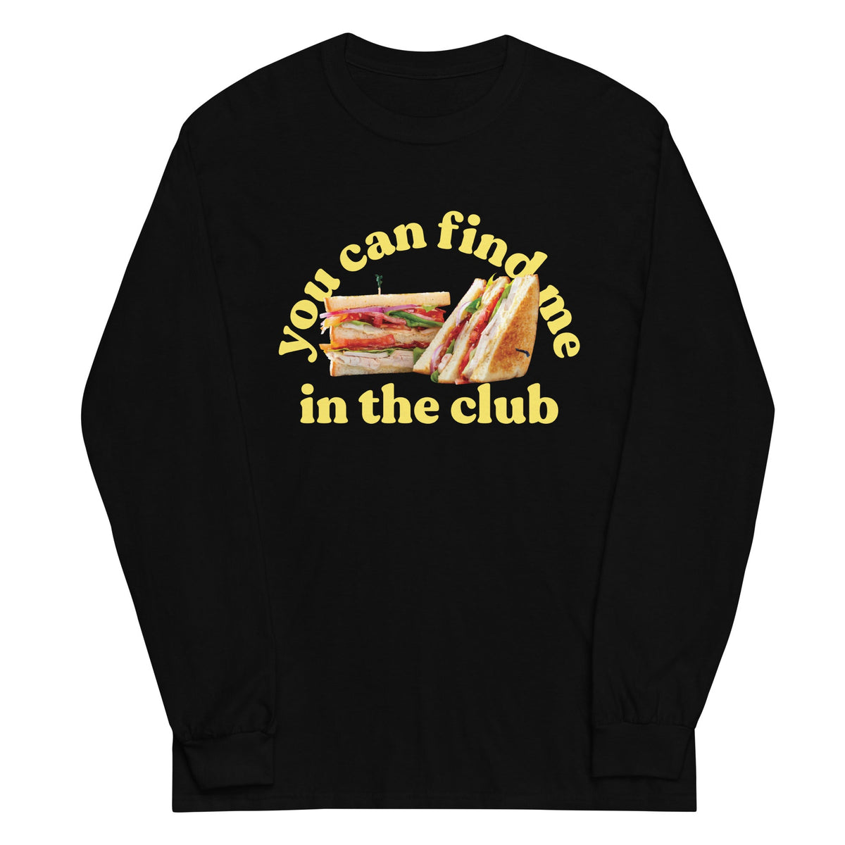 You Can Find Me In The Club Unisex Long Sleeve Tee product image 2