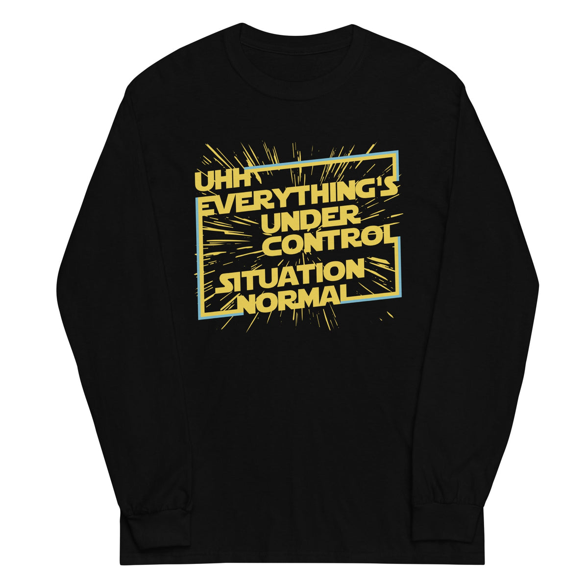 Everything's Under Control Situation Normal Unisex Long product image 1