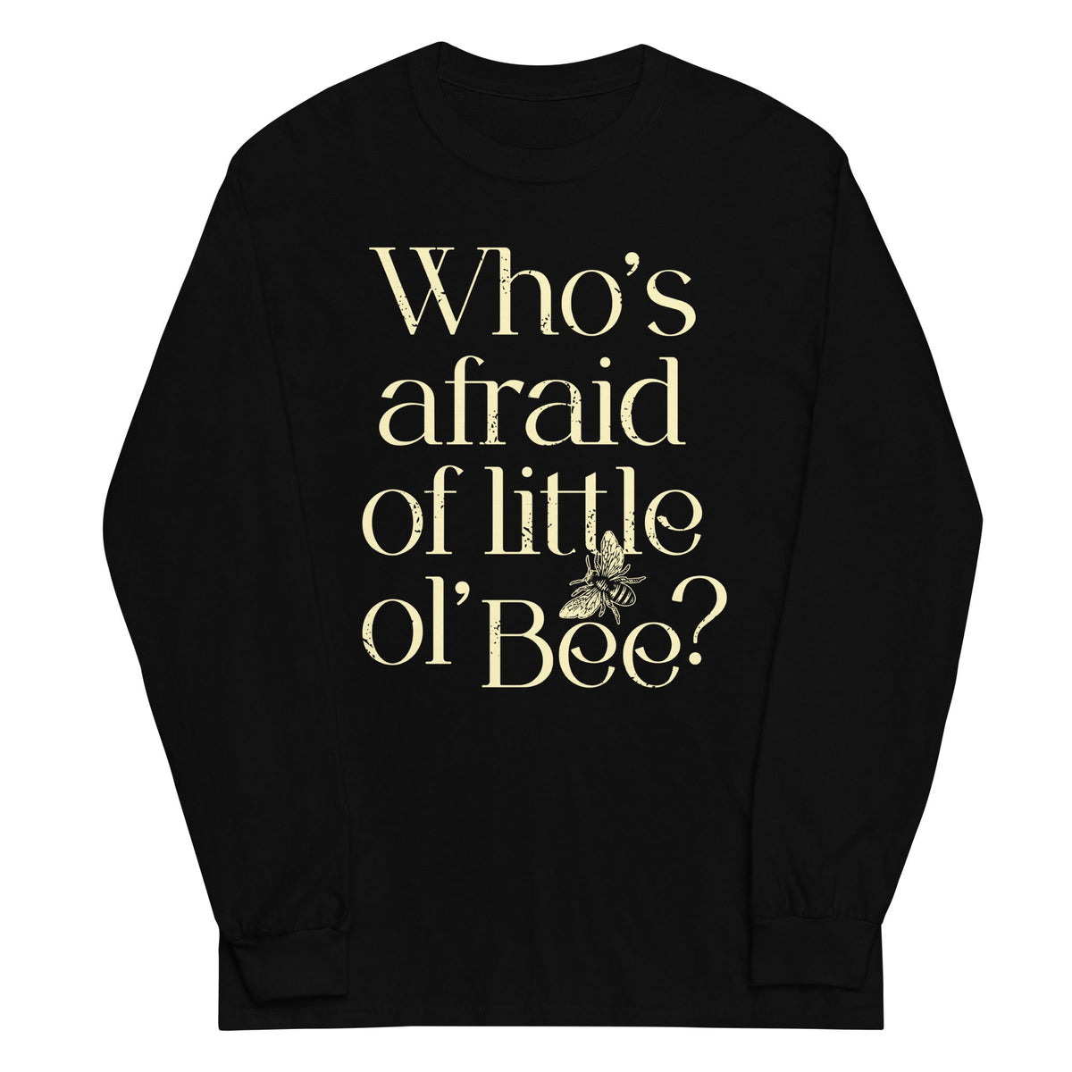 Who's Afraid Of Little Ol' Bee? Unisex Long Sleeve Tee product image 2