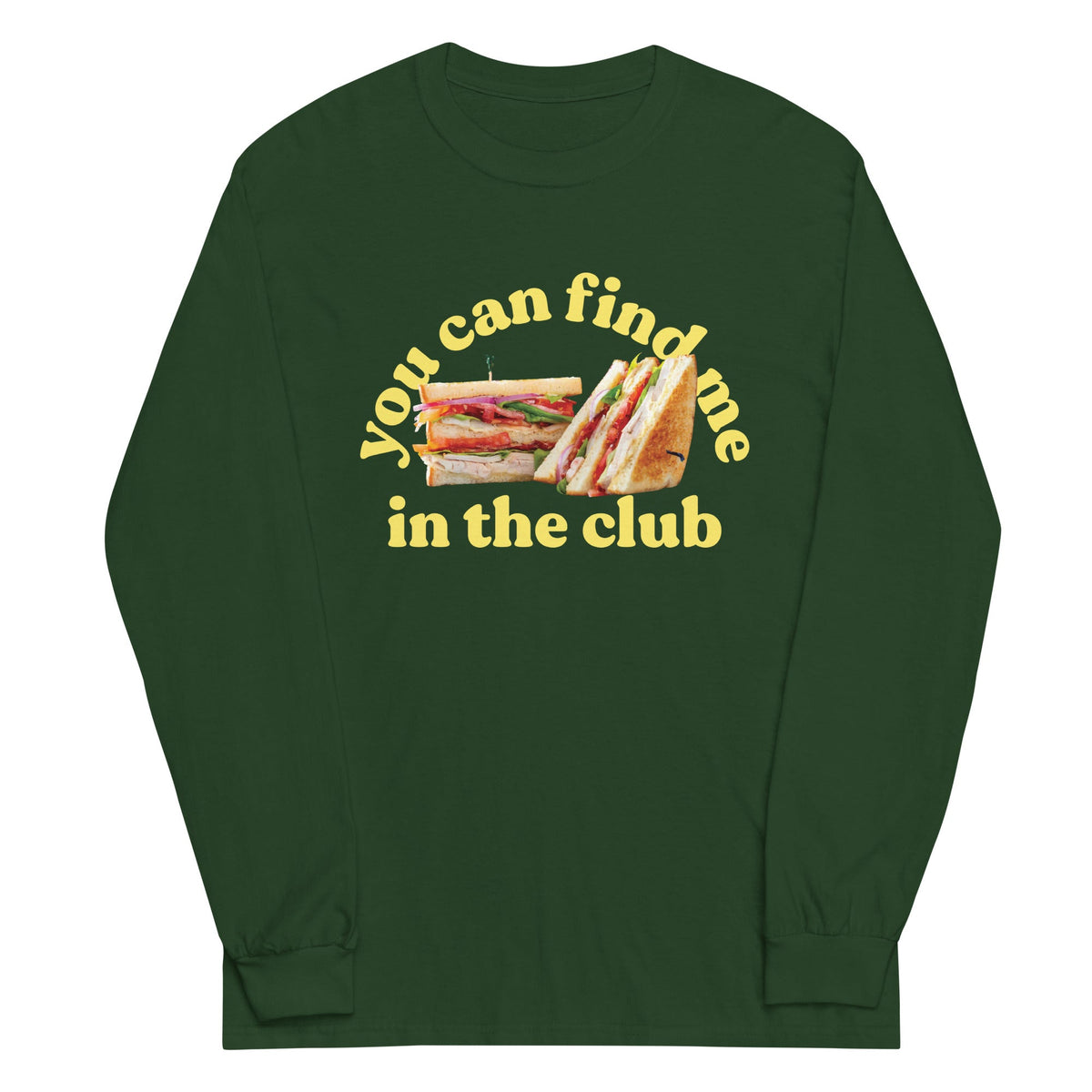 You Can Find Me In The Club Unisex Long Sleeve Tee product image 5