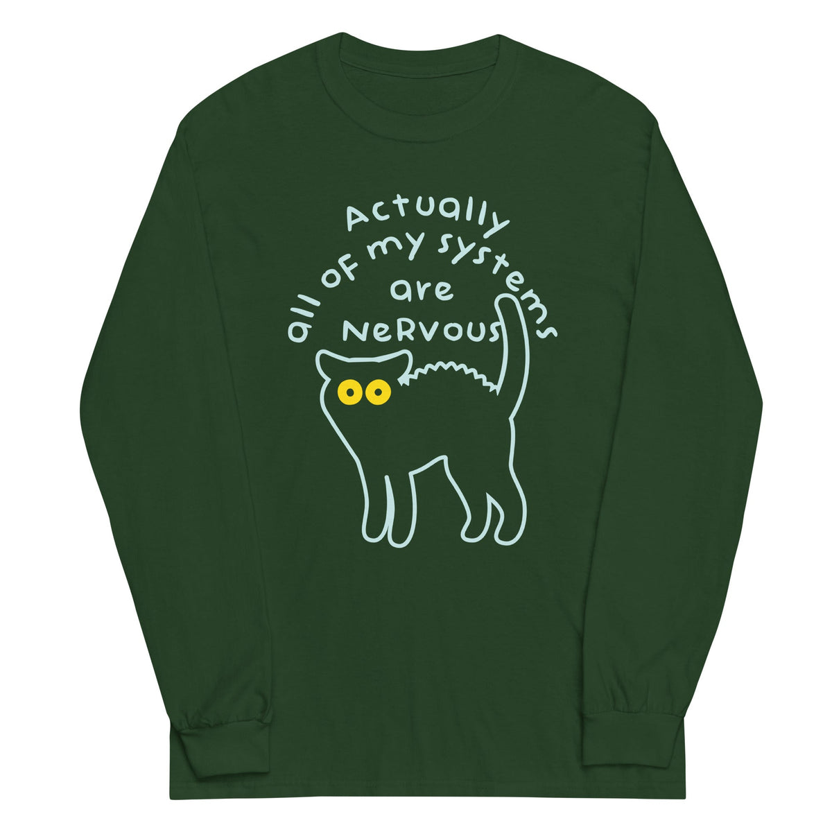 Actually All Of My Systems Are Nervous Unisex Long Sleeve product image 3