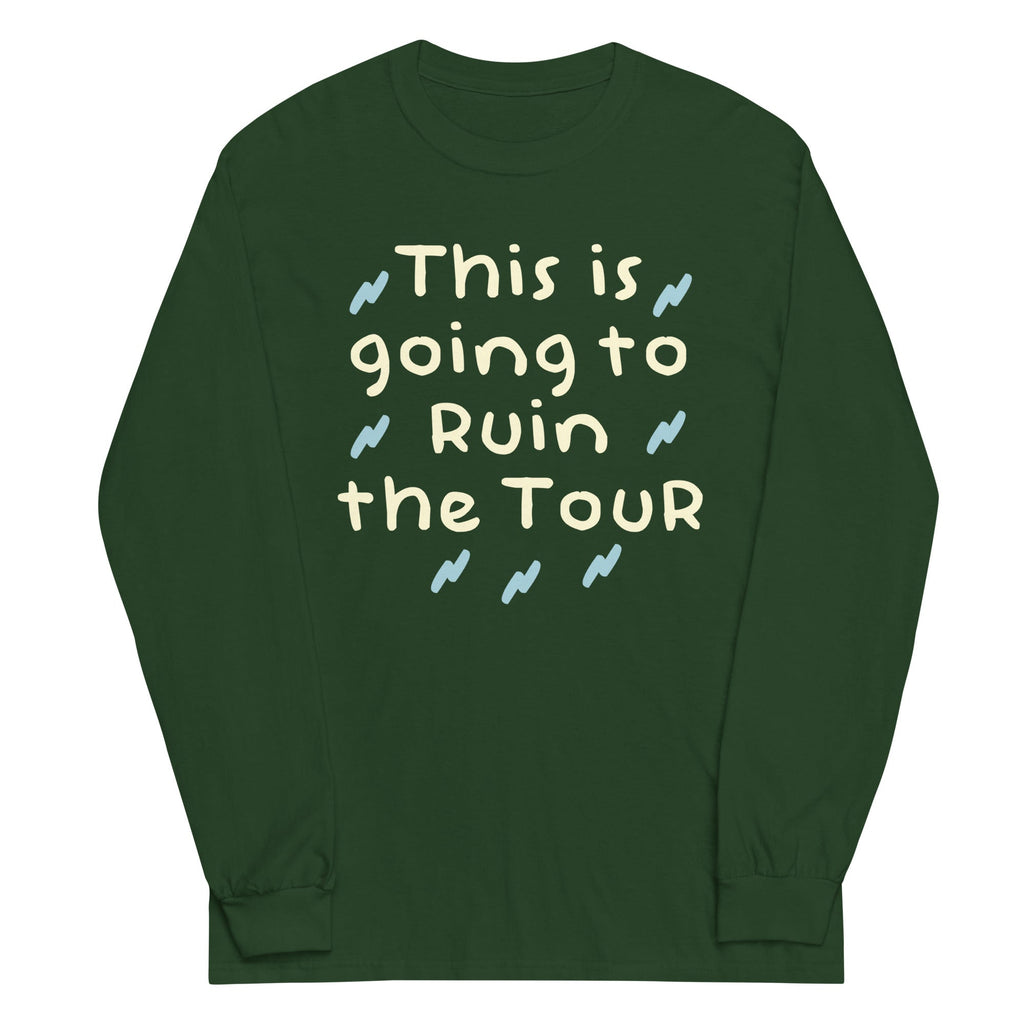 This Is Going To Ruin The Tour Unisex Long Sleeve Tee product image 4