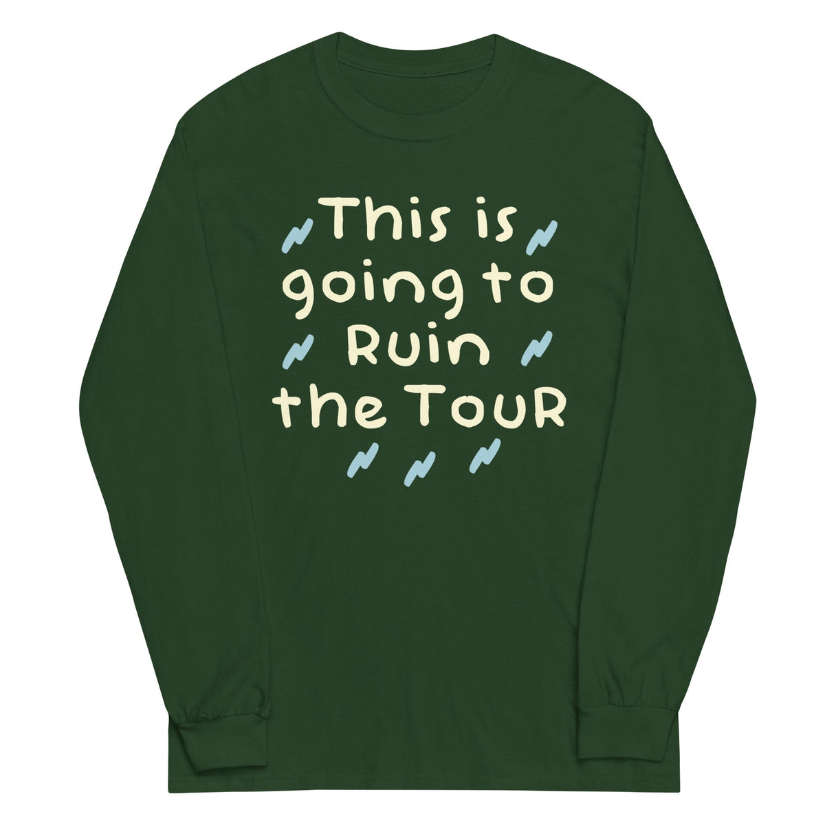 This Is Going To Ruin The Tour Unisex Long Sleeve Tee product image 4