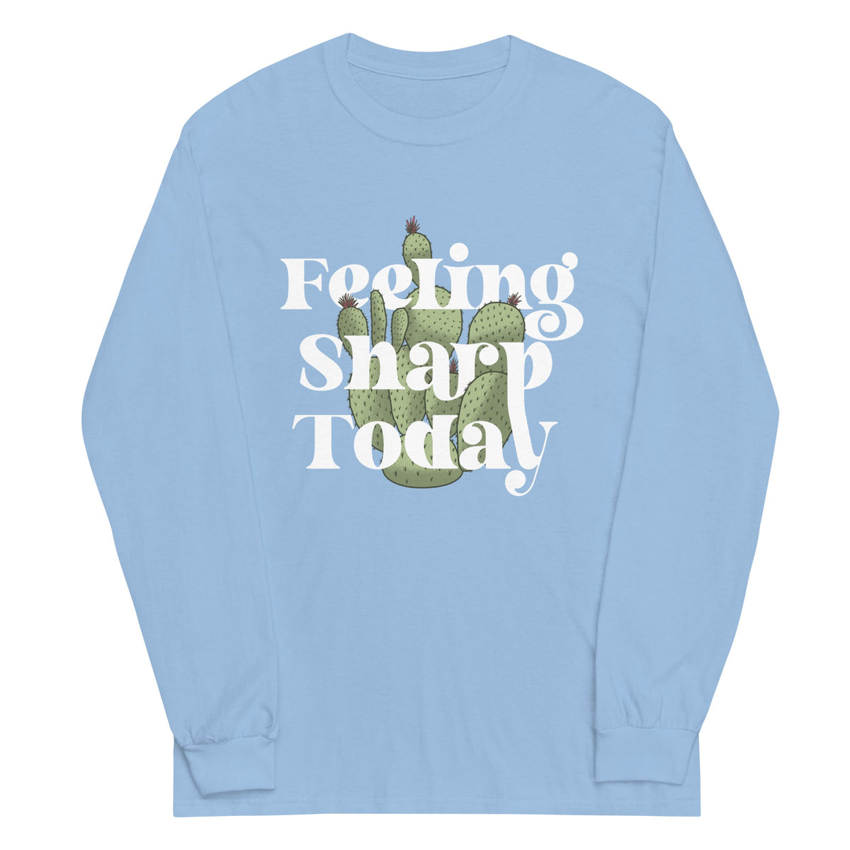 Feeling Sharp Today Unisex Long Sleeve Tee product image 1