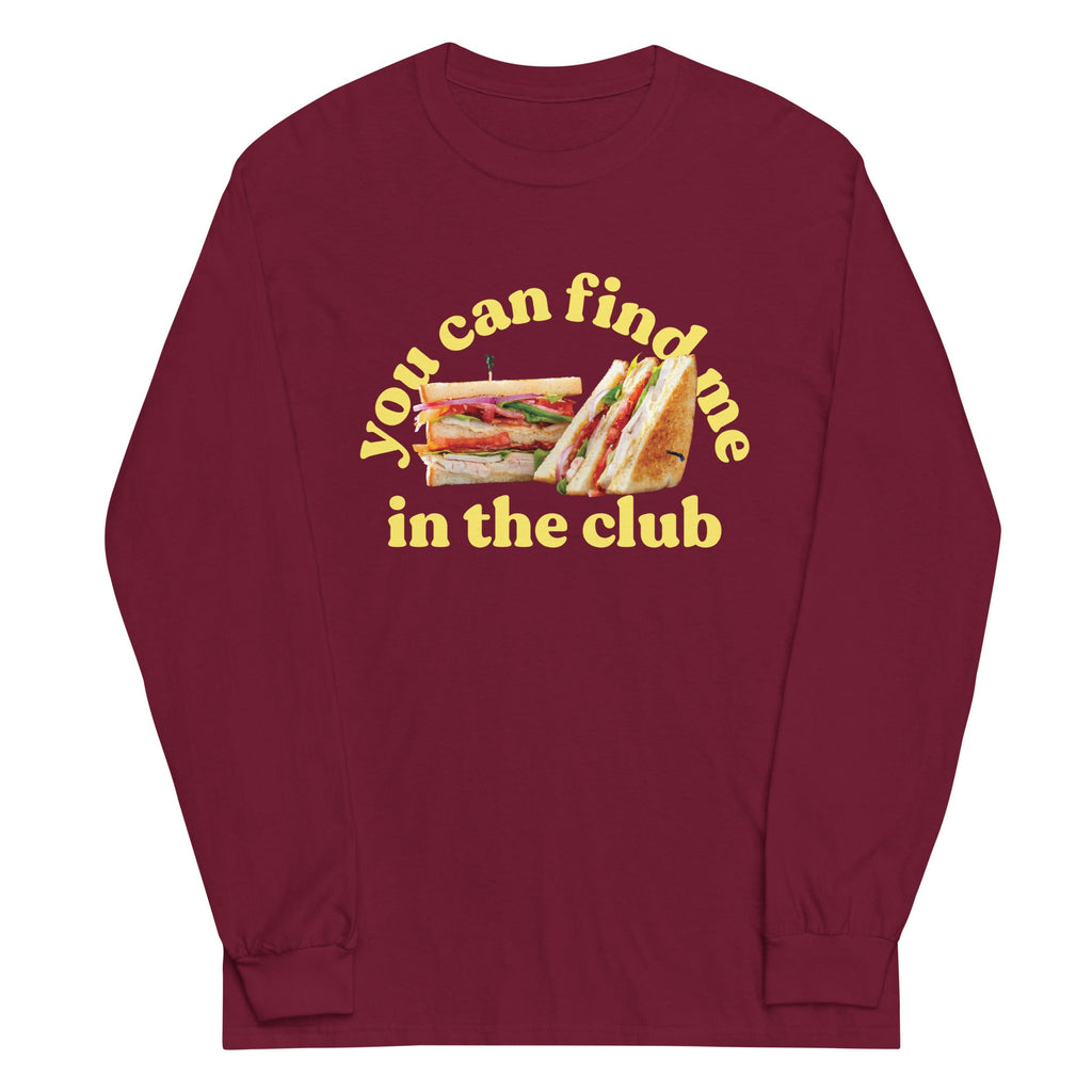 You Can Find Me In The Club Unisex Long Sleeve Tee product image 4