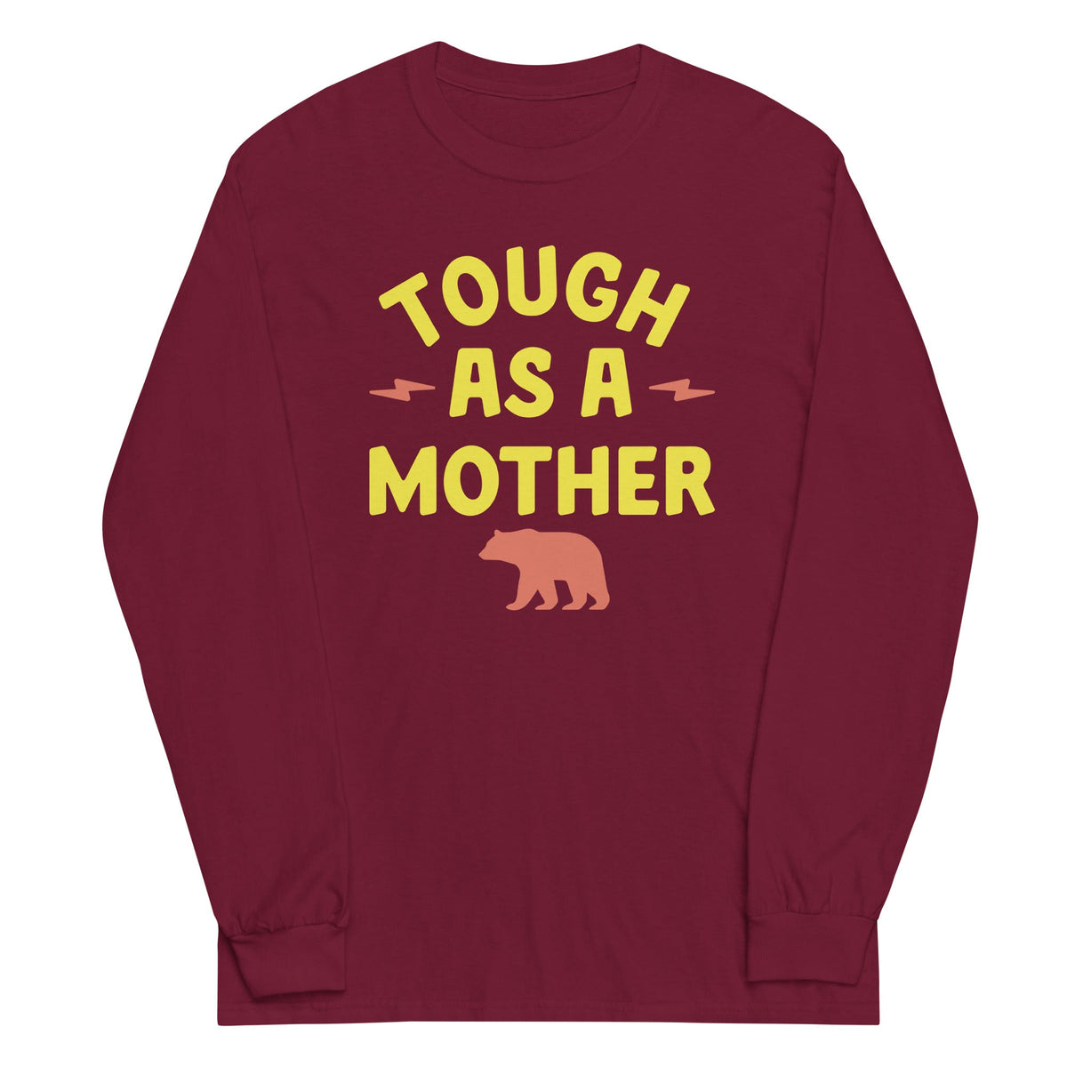 Tough As A Mother Unisex Long Sleeve Tee product image 1