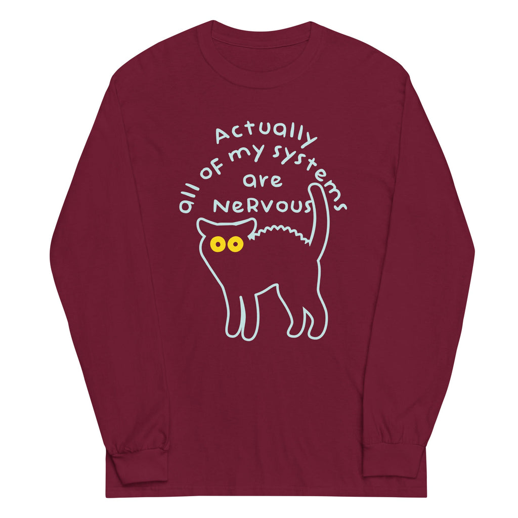 Actually All Of My Systems Are Nervous Unisex Long Sleeve product image 4