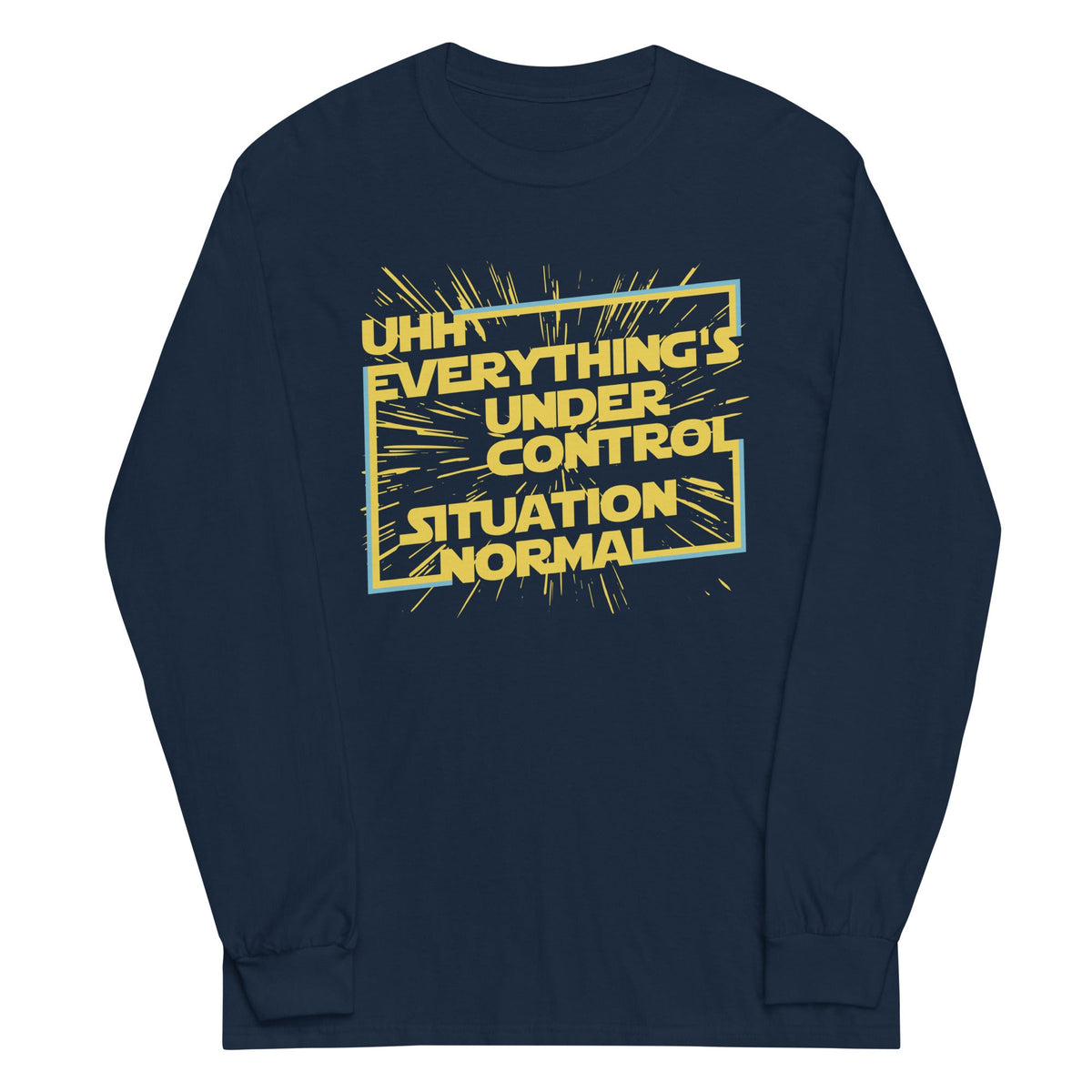 Everything's Under Control Situation Normal Unisex Long product image 2