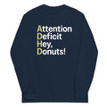 Attention Deficit Hey, Donuts! Unisex Long Sleeve Tee product image 1