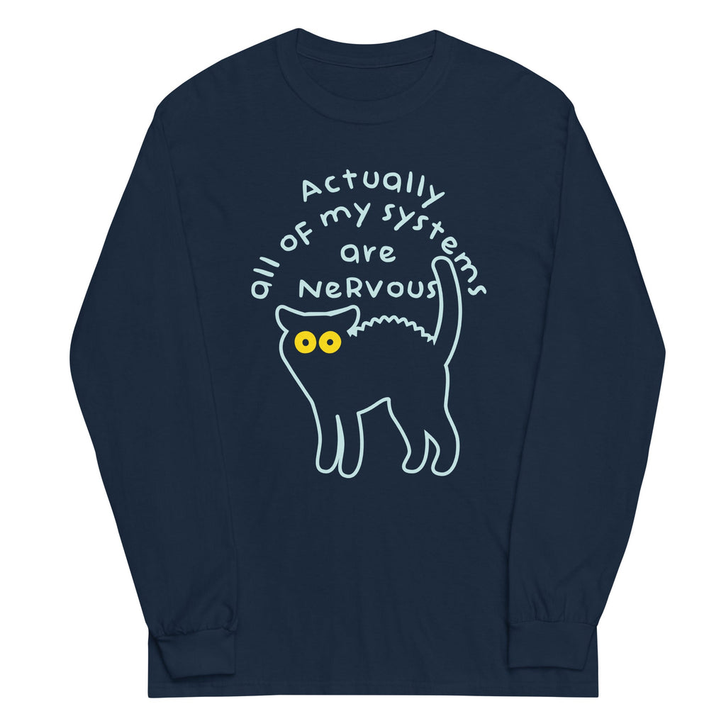 Actually All Of My Systems Are Nervous Unisex Long Sleeve product image 2