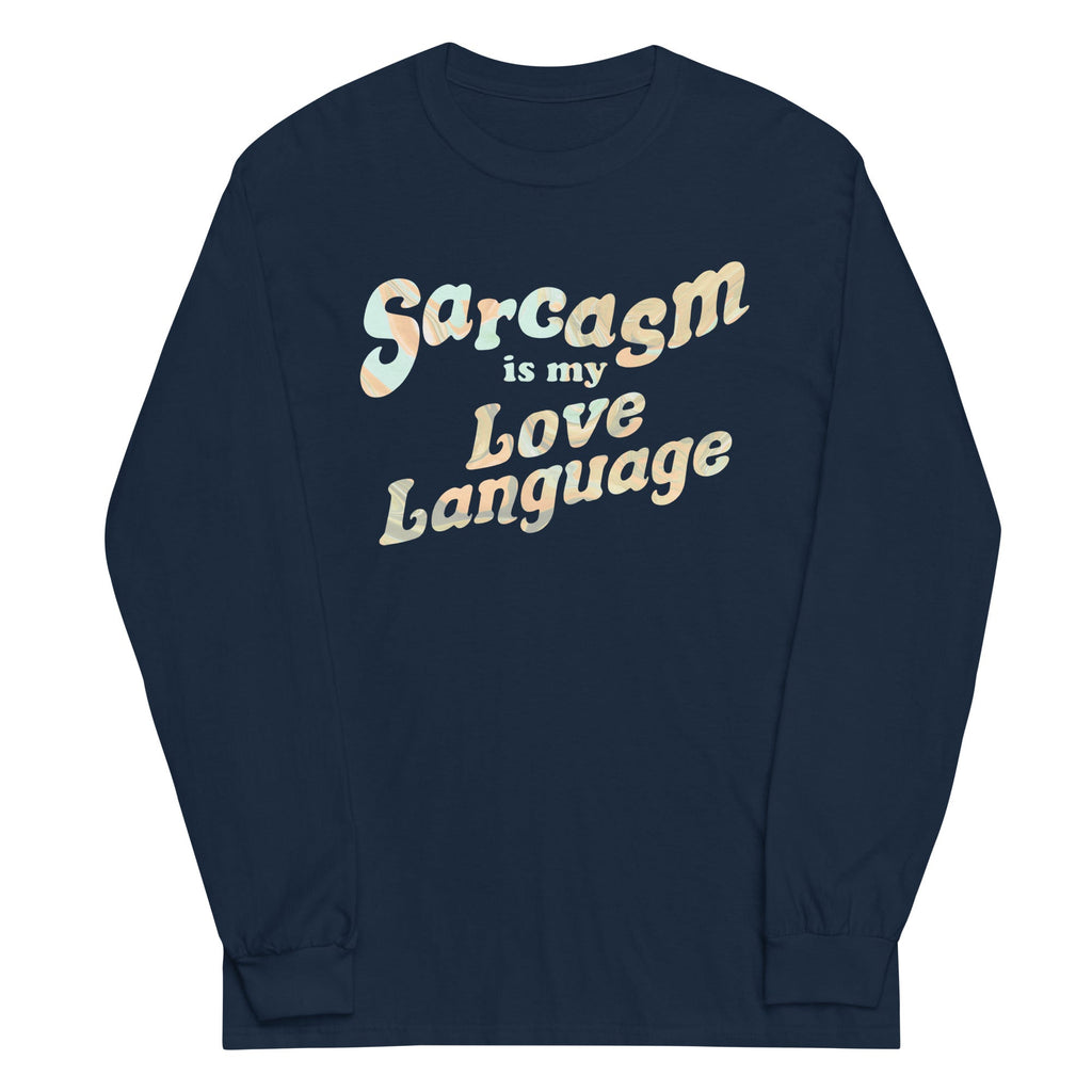 Sarcasm Is My Love Language Unisex Long Sleeve Tee product image 1