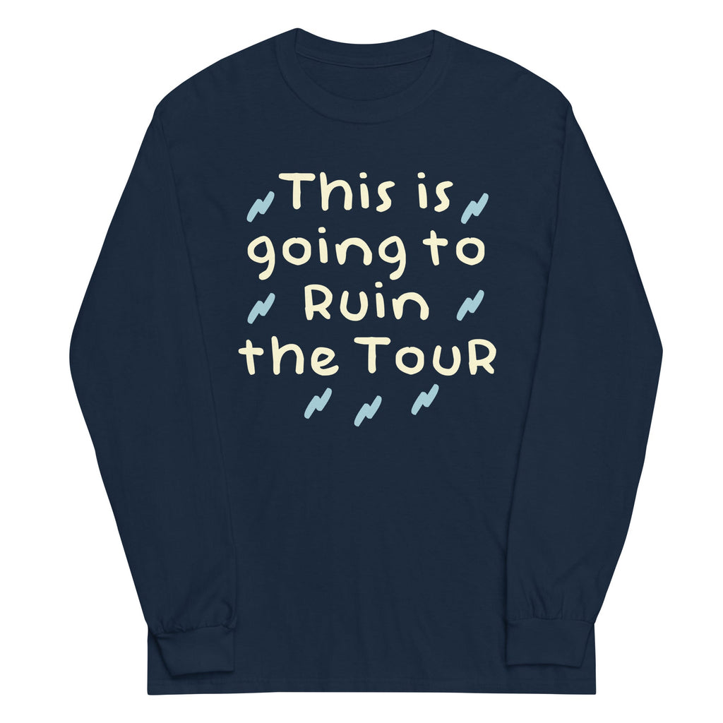 This Is Going To Ruin The Tour Unisex Long Sleeve Tee product image 2
