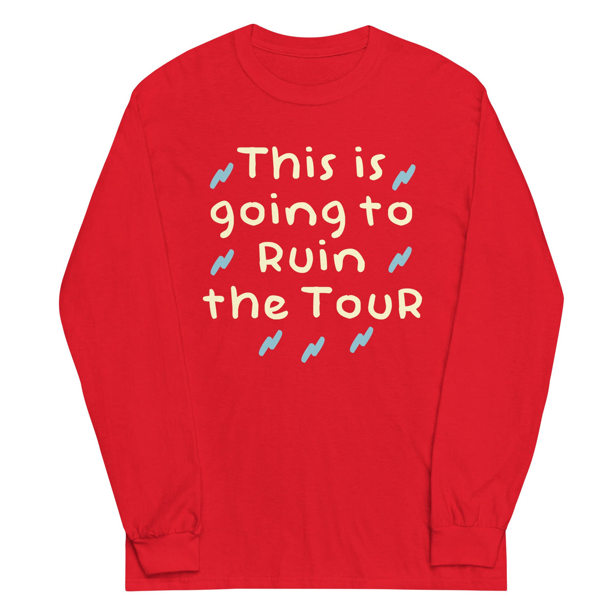 This Is Going To Ruin The Tour Unisex Long Sleeve Tee product image 5