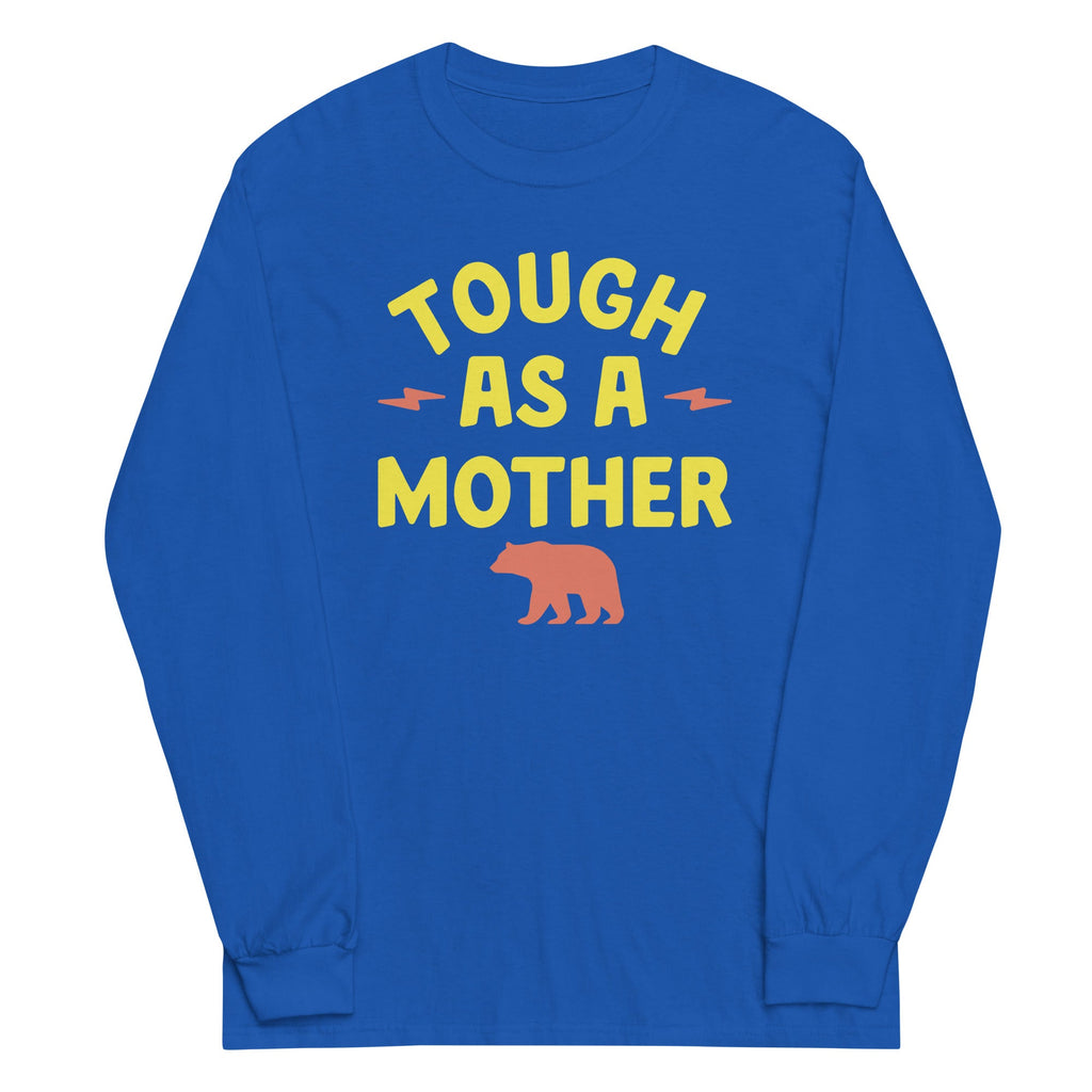 Tough As A Mother Unisex Long Sleeve Tee product image 5