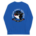 Orcas Don't Get Mad They Even Unisex Long Sleeve Tee product image 1