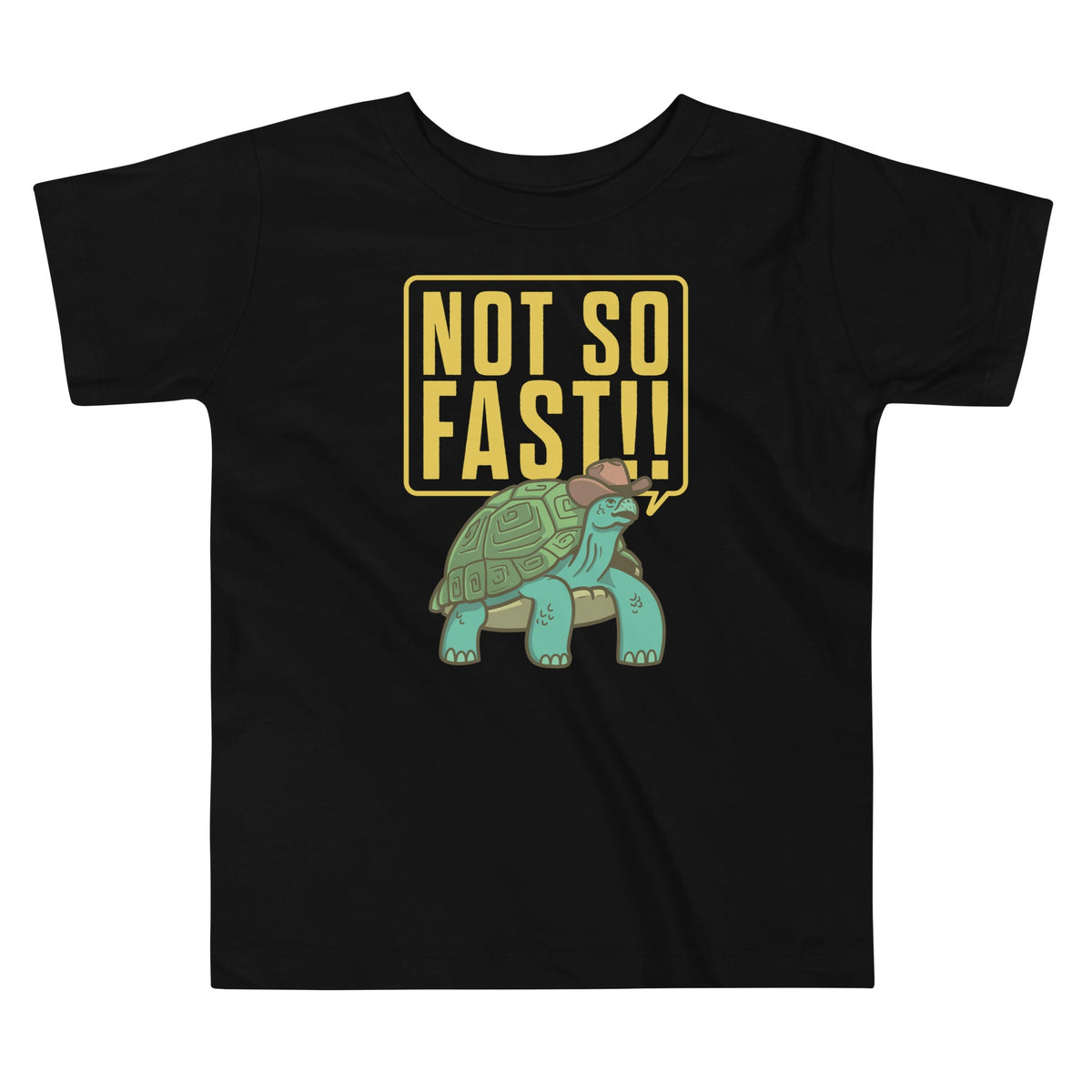 Not So Fast!! Kid's Toddler Tee product image 1