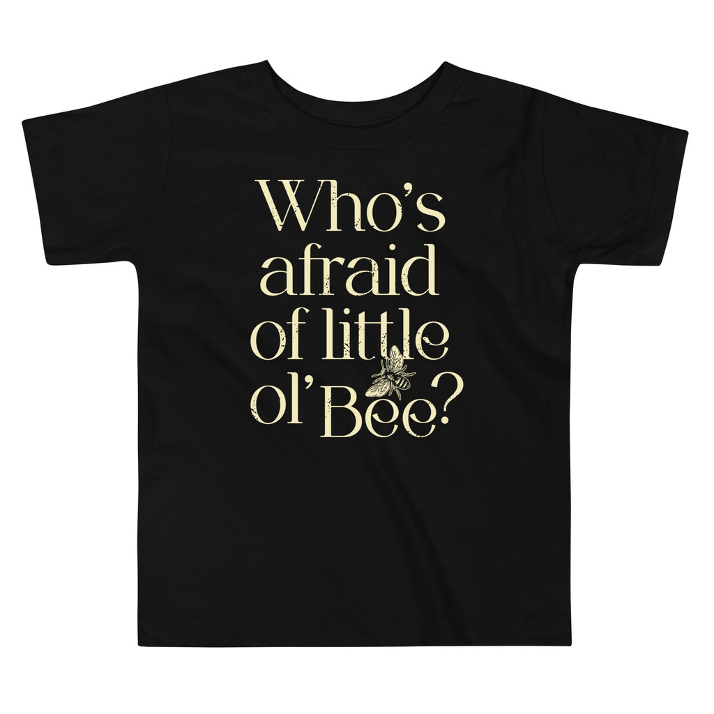 Who's Afraid Of Little Ol' Bee? Kid's Toddler Tee product image 1
