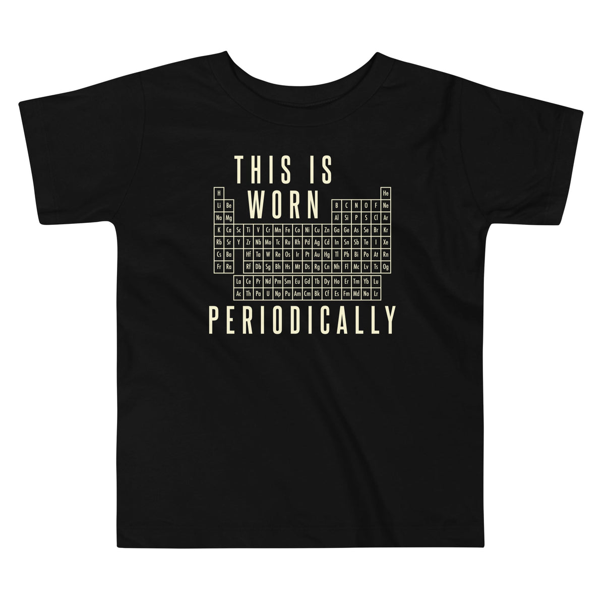 This Is Worn Periodically Kid's Toddler Tee product image 1