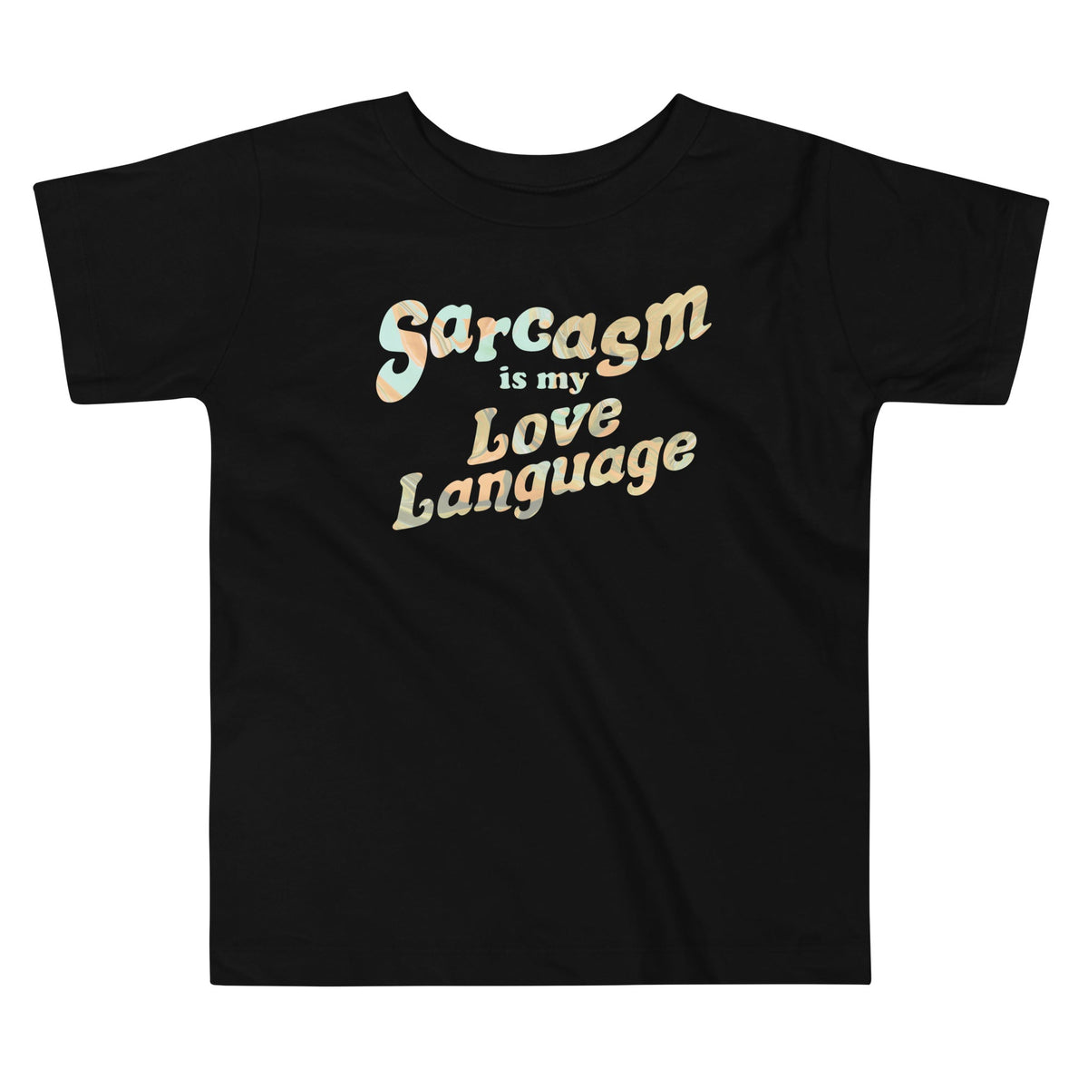 Sarcasm Is My Love Language Kid's Toddler Tee product image 1