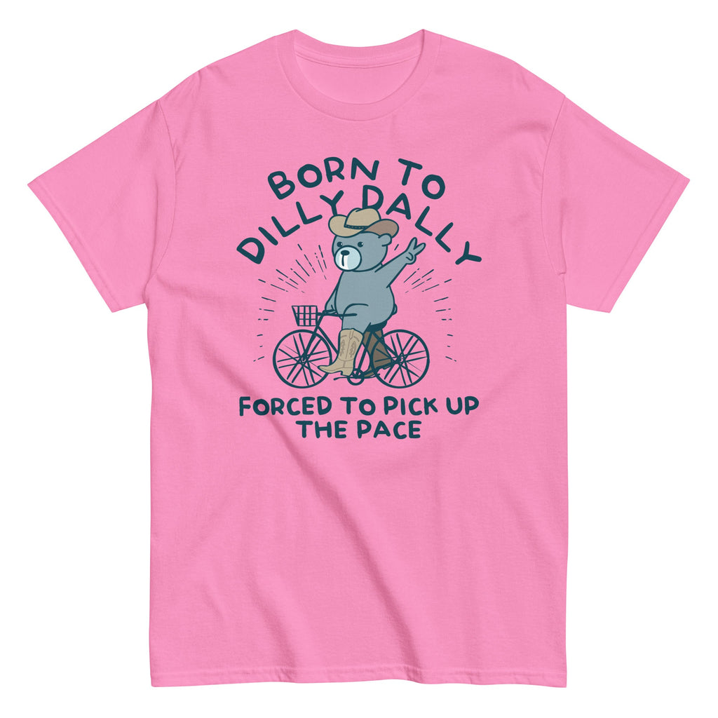 Born To Dilly Dally Forced To Pick Up The Pace Men's product image 12