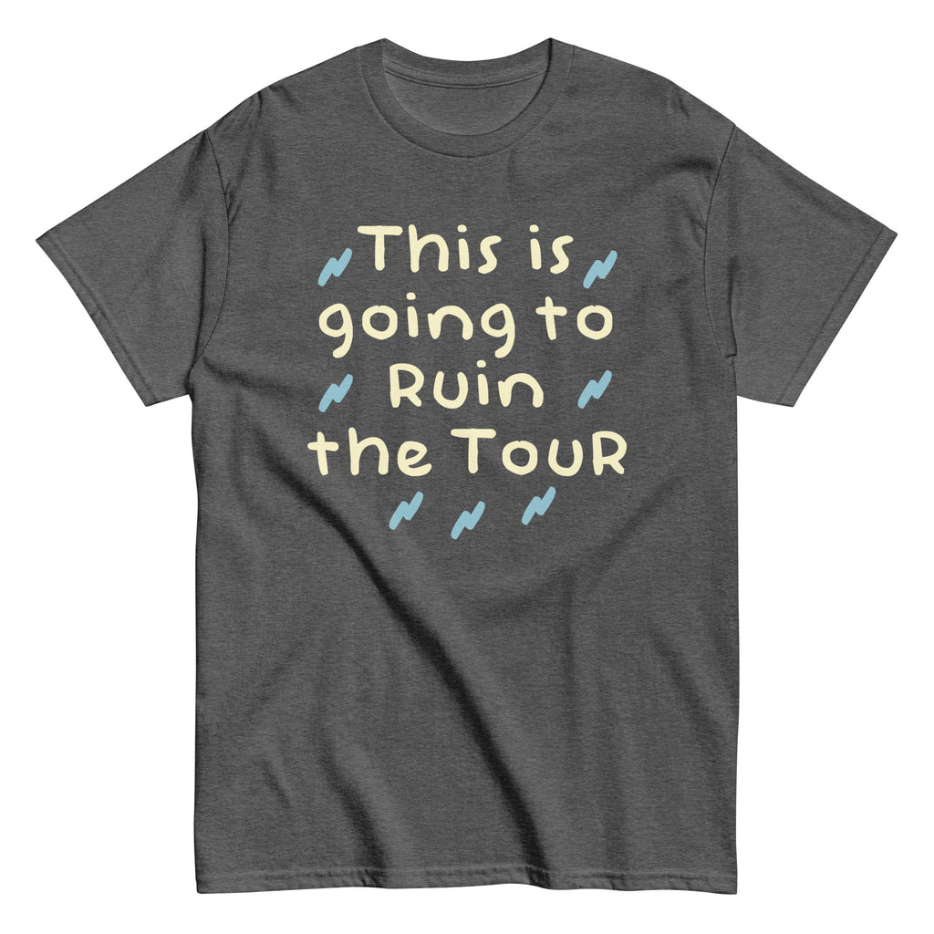 This Is Going To Ruin The Tour Men's Classic Tee product image 1