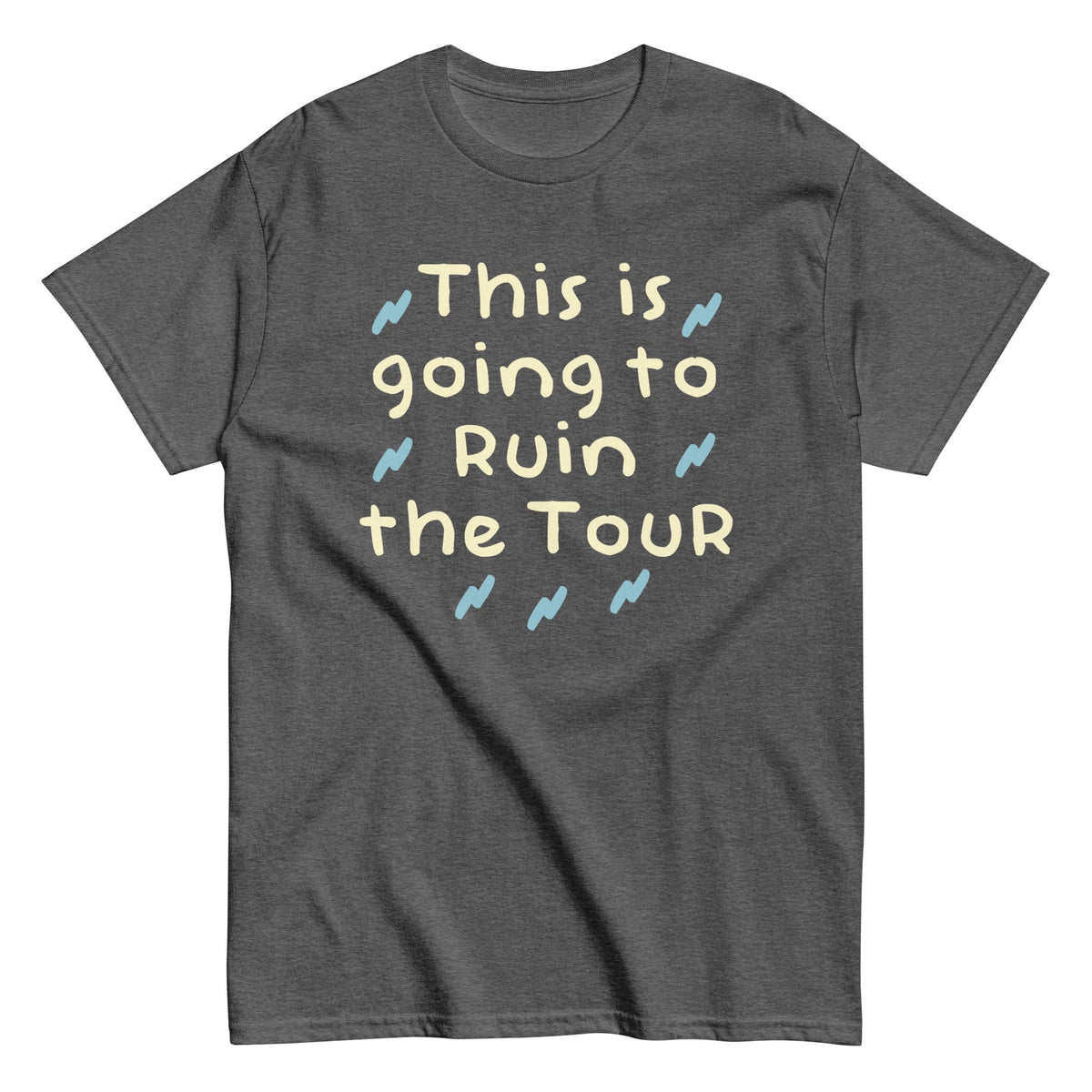This Is Going To Ruin The Tour Men's Classic Tee product image 1