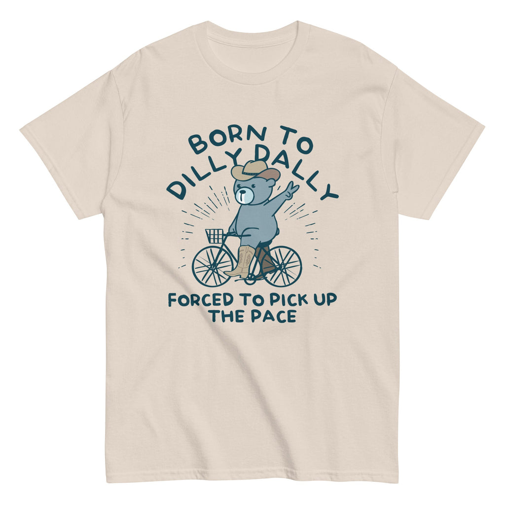 Born To Dilly Dally Forced To Pick Up The Pace Men's product image 5