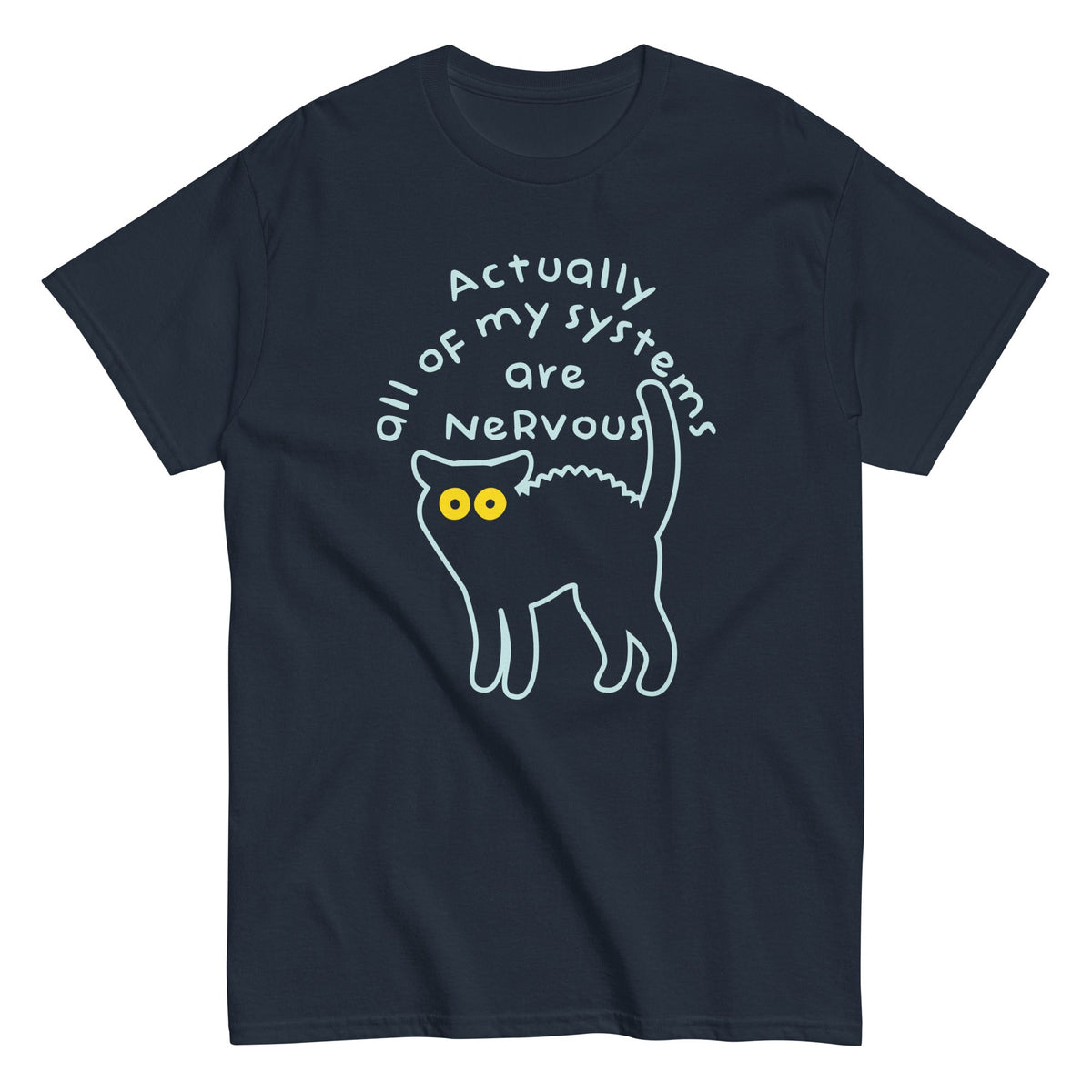 Actually All Of My Systems Are Nervous Men's Classic Tee product image 2