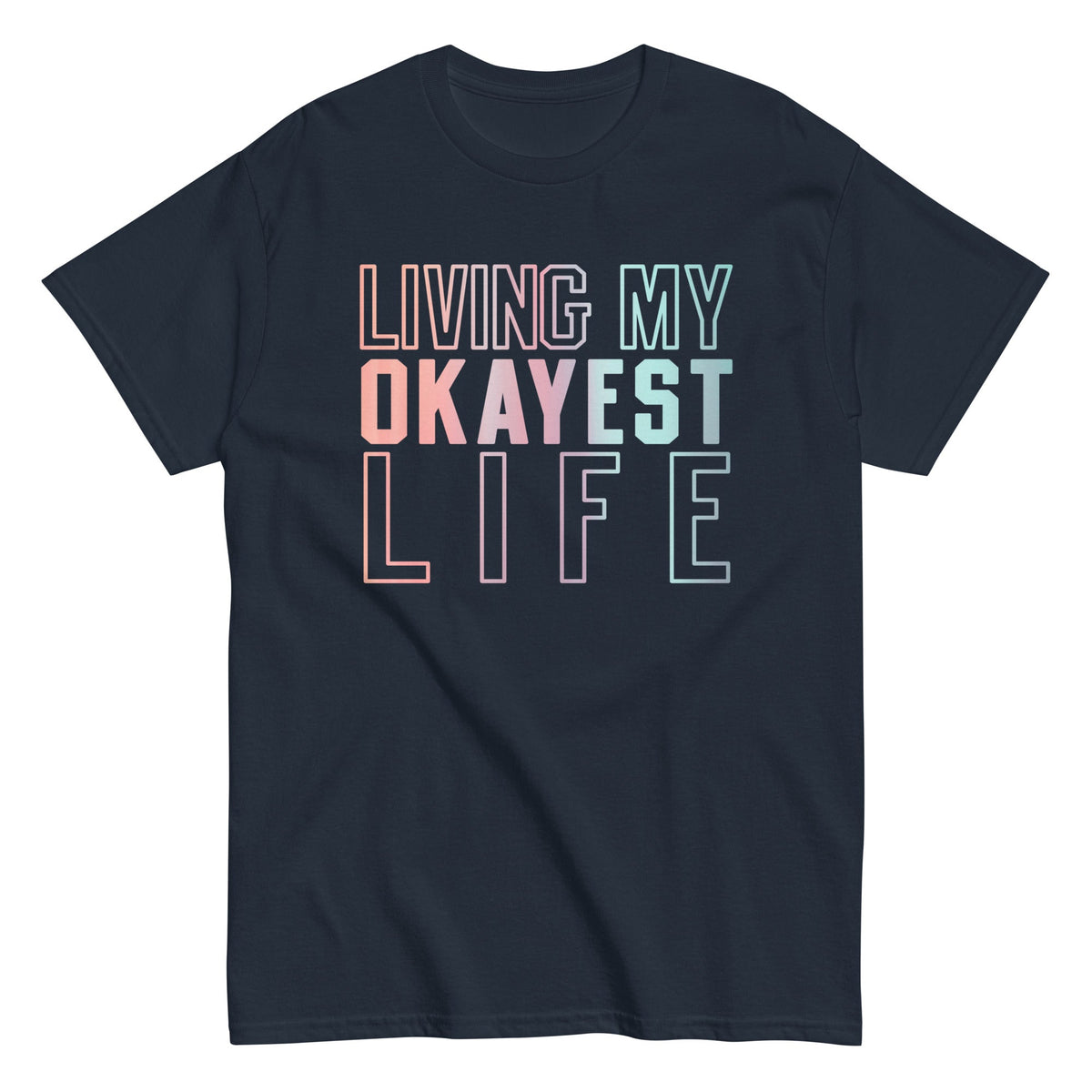 Living My Okayest Life Men's Classic Tee product image 1