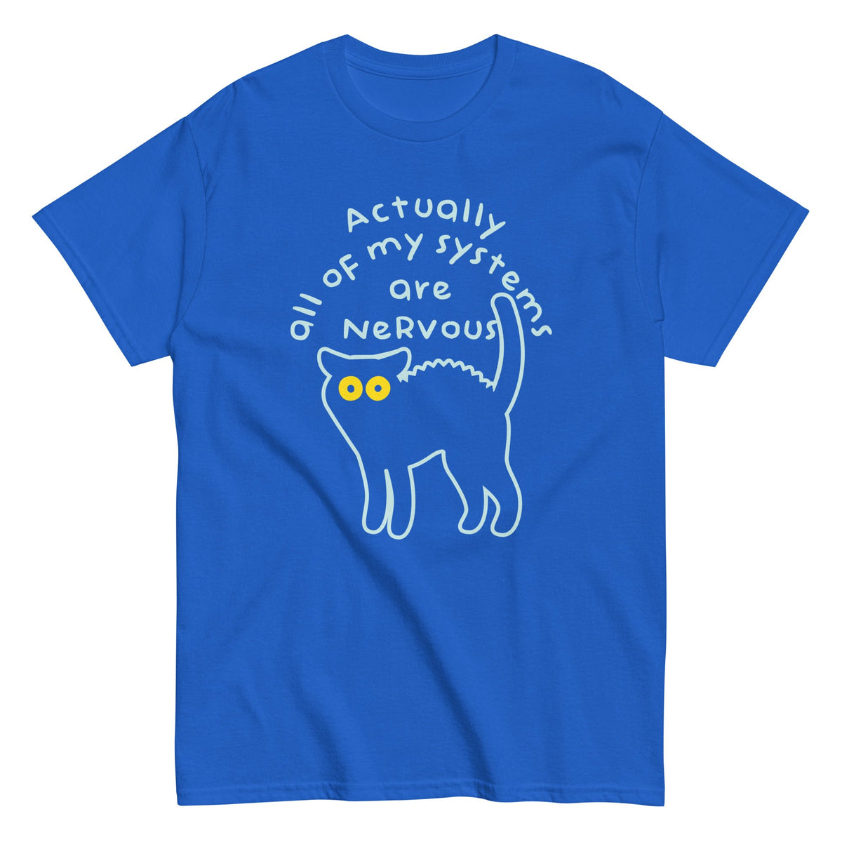 Actually All Of My Systems Are Nervous Men's Classic Tee product image 5