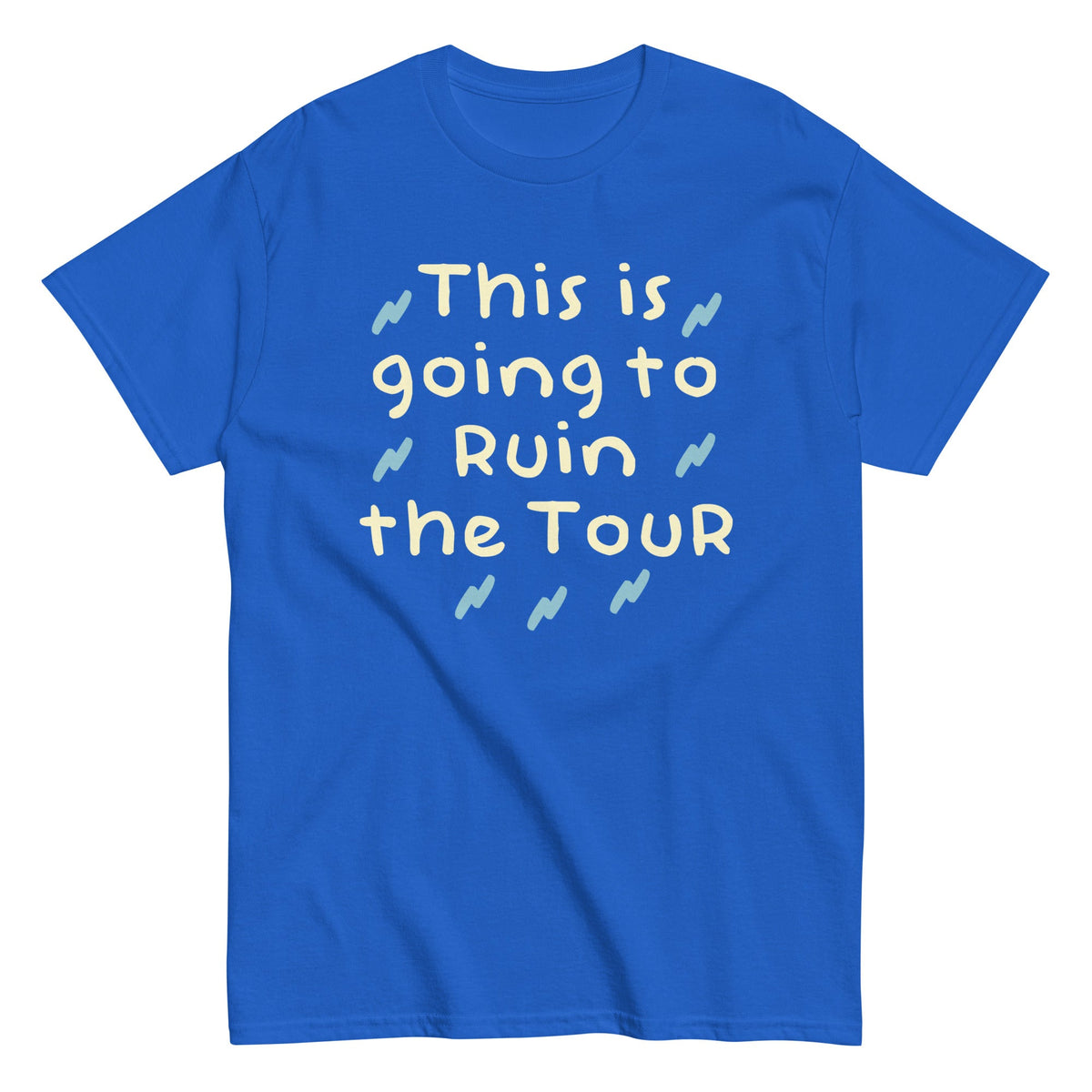 This Is Going To Ruin The Tour Men's Classic Tee product image 5