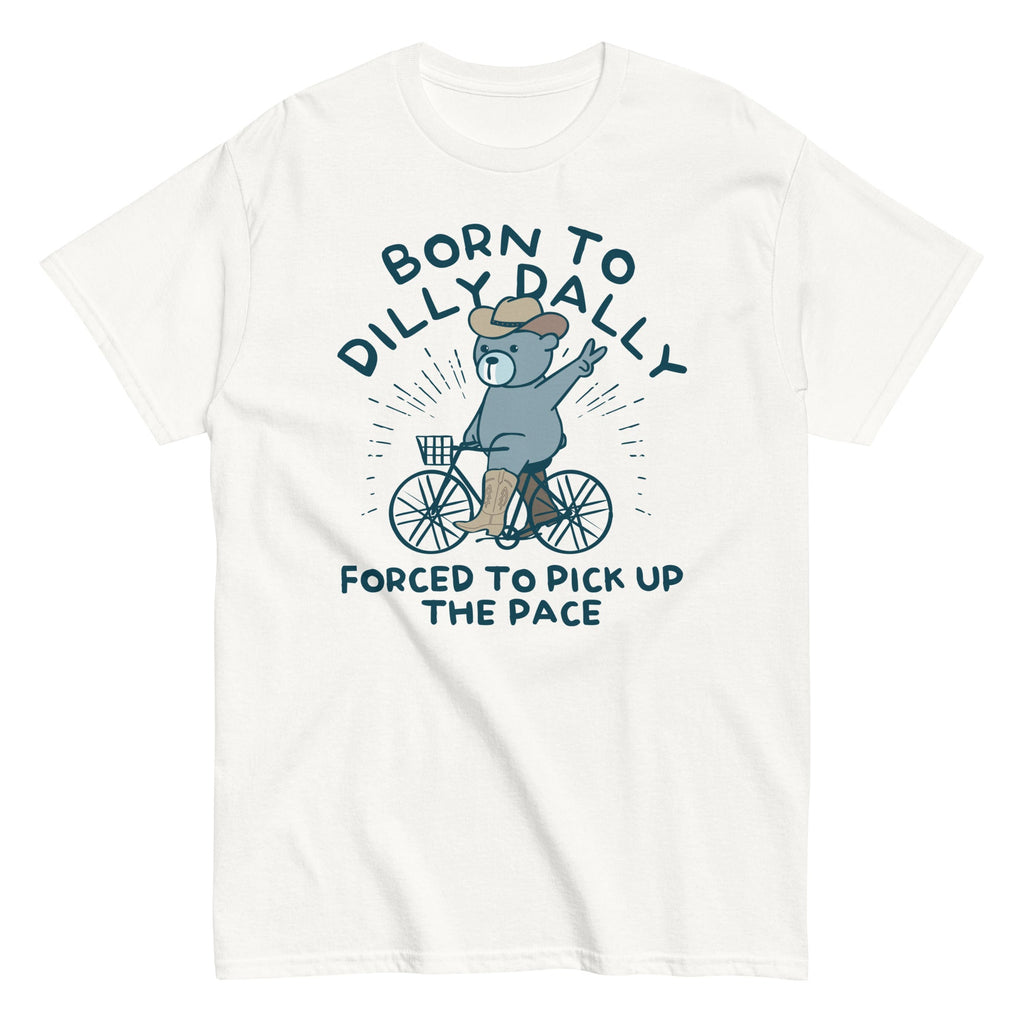 Born To Dilly Dally Forced To Pick Up The Pace Men's product image 11