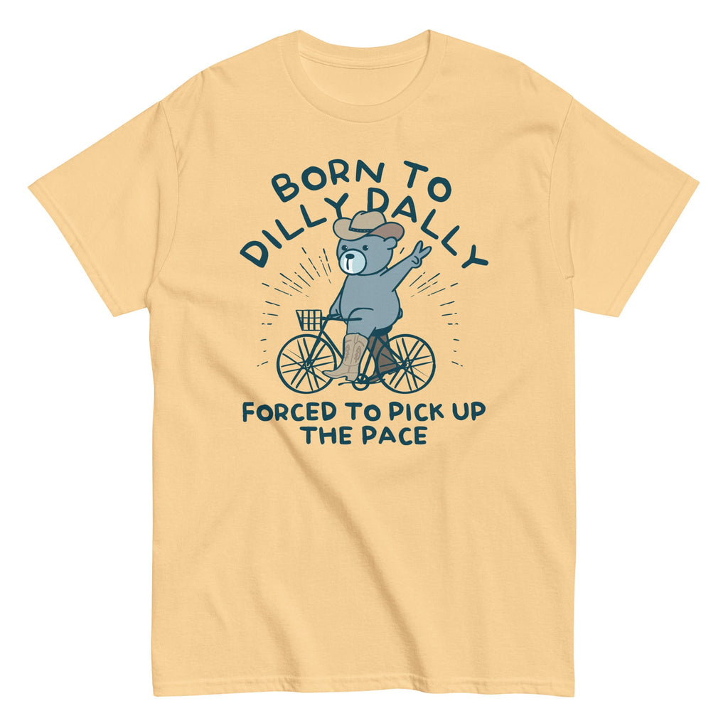 Born To Dilly Dally Forced To Pick Up The Pace Men's product image 16