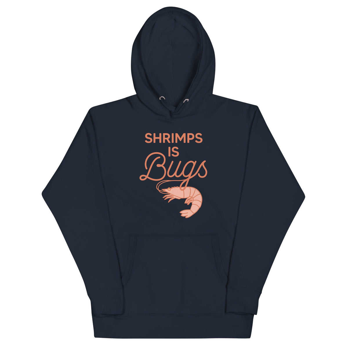 Shrimps Is Bugs Unisex Hoodie product image 1
