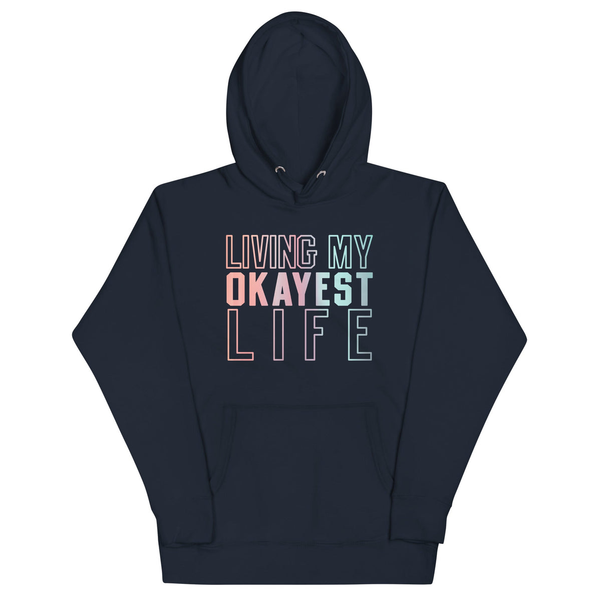Living My Okayest Life Unisex Hoodie product image 1