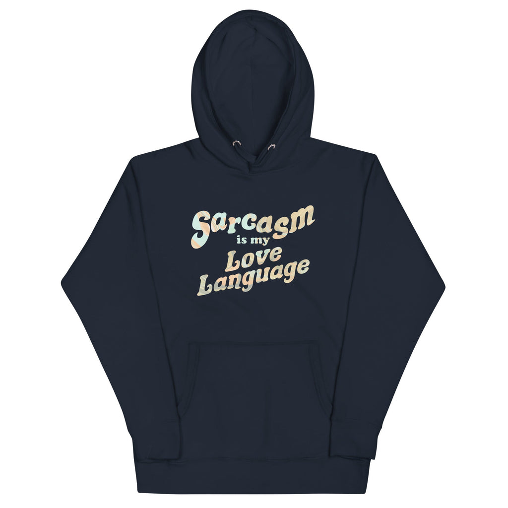 Sarcasm Is My Love Language Unisex Hoodie product image 1
