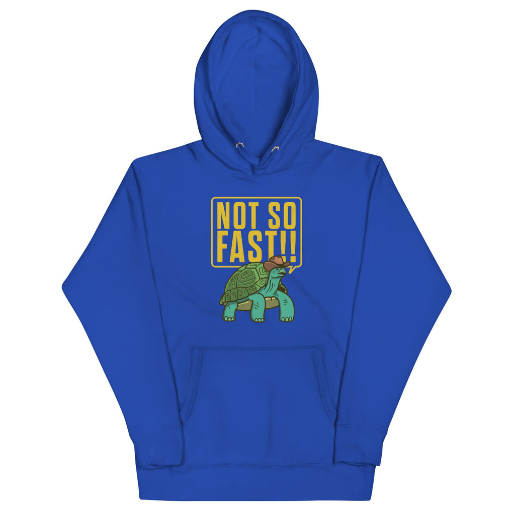 Not So Fast!! Unisex Hoodie product image 2