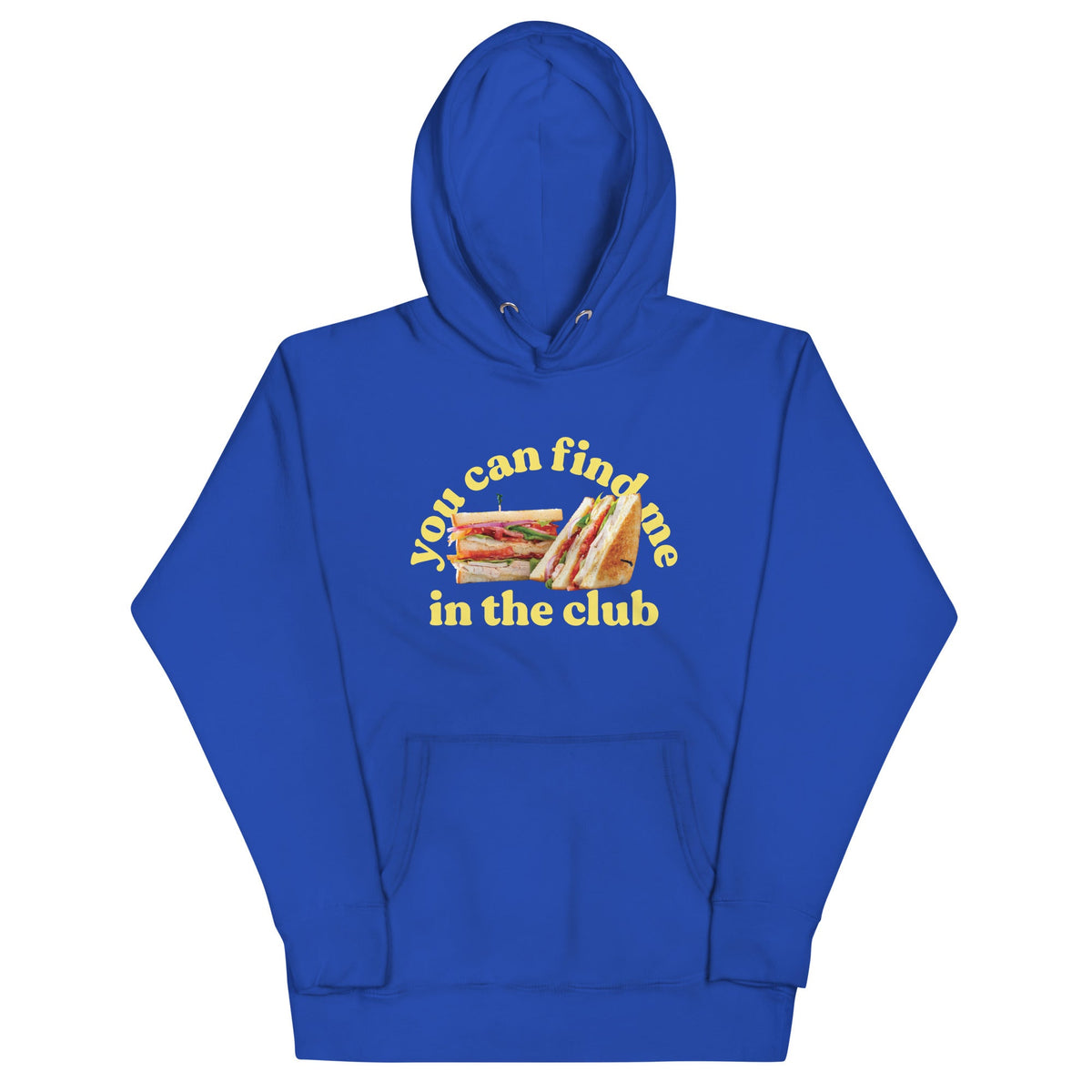 You Can Find Me In The Club Unisex Hoodie product image 1