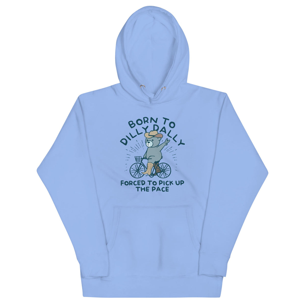 Born To Dilly Dally Forced To Pick Up The Pace Unisex Hoodie product image 5