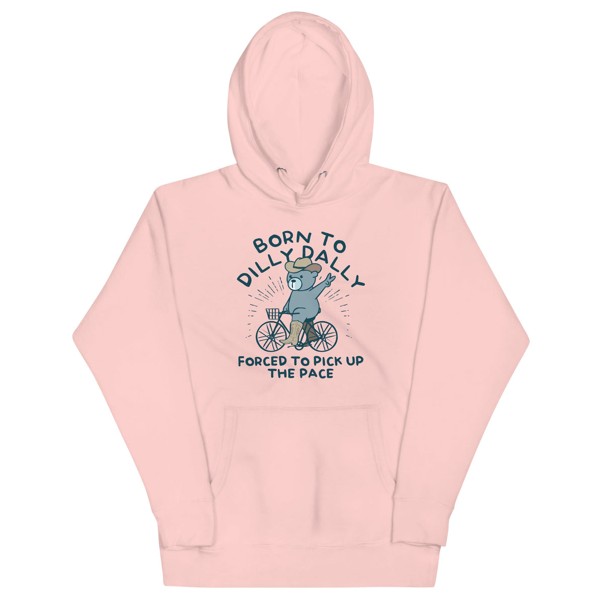 Born To Dilly Dally Forced To Pick Up The Pace Unisex Hoodie product image 6