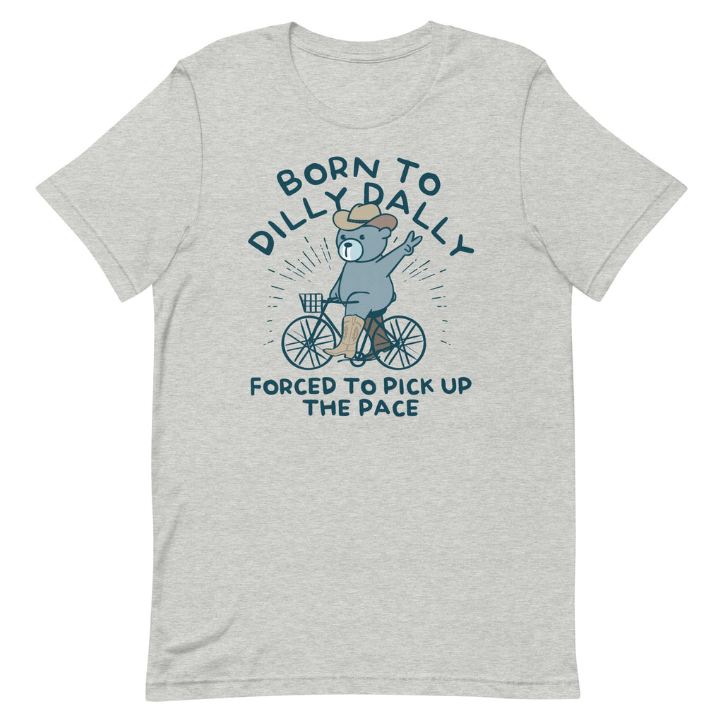 Born To Dilly Dally Forced To Pick Up The Pace Men's product image 6